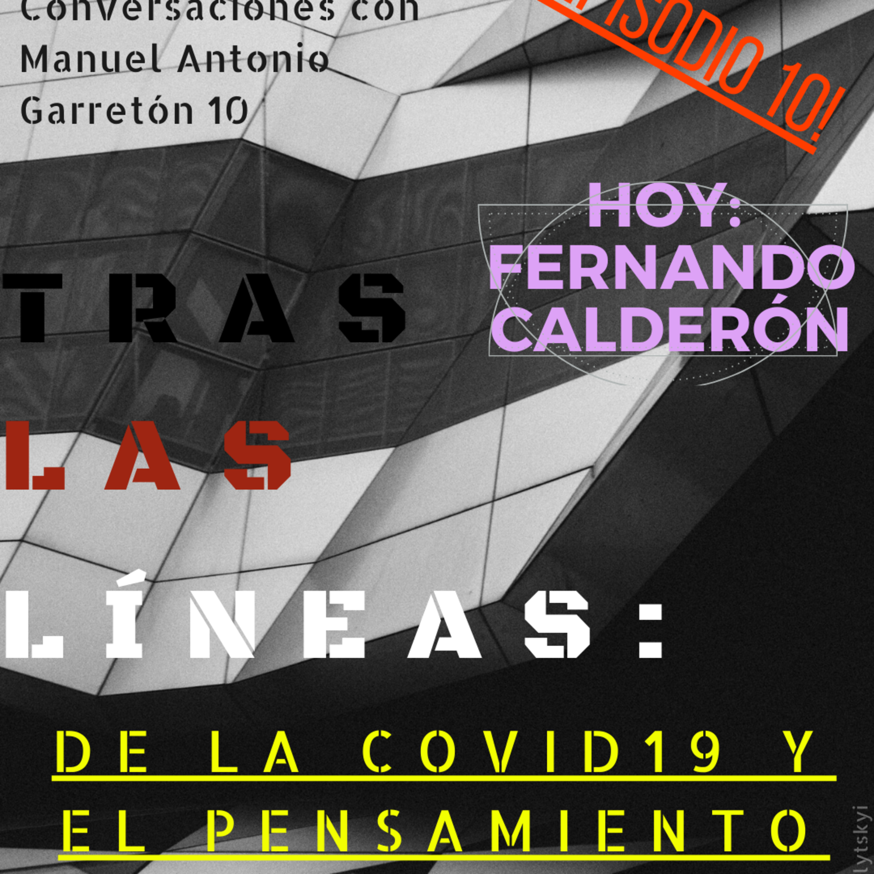 Tras las Líneas 10: De la COVID19 y el pensamiento latinoamericano [con Fernando Calderón] episode artwork