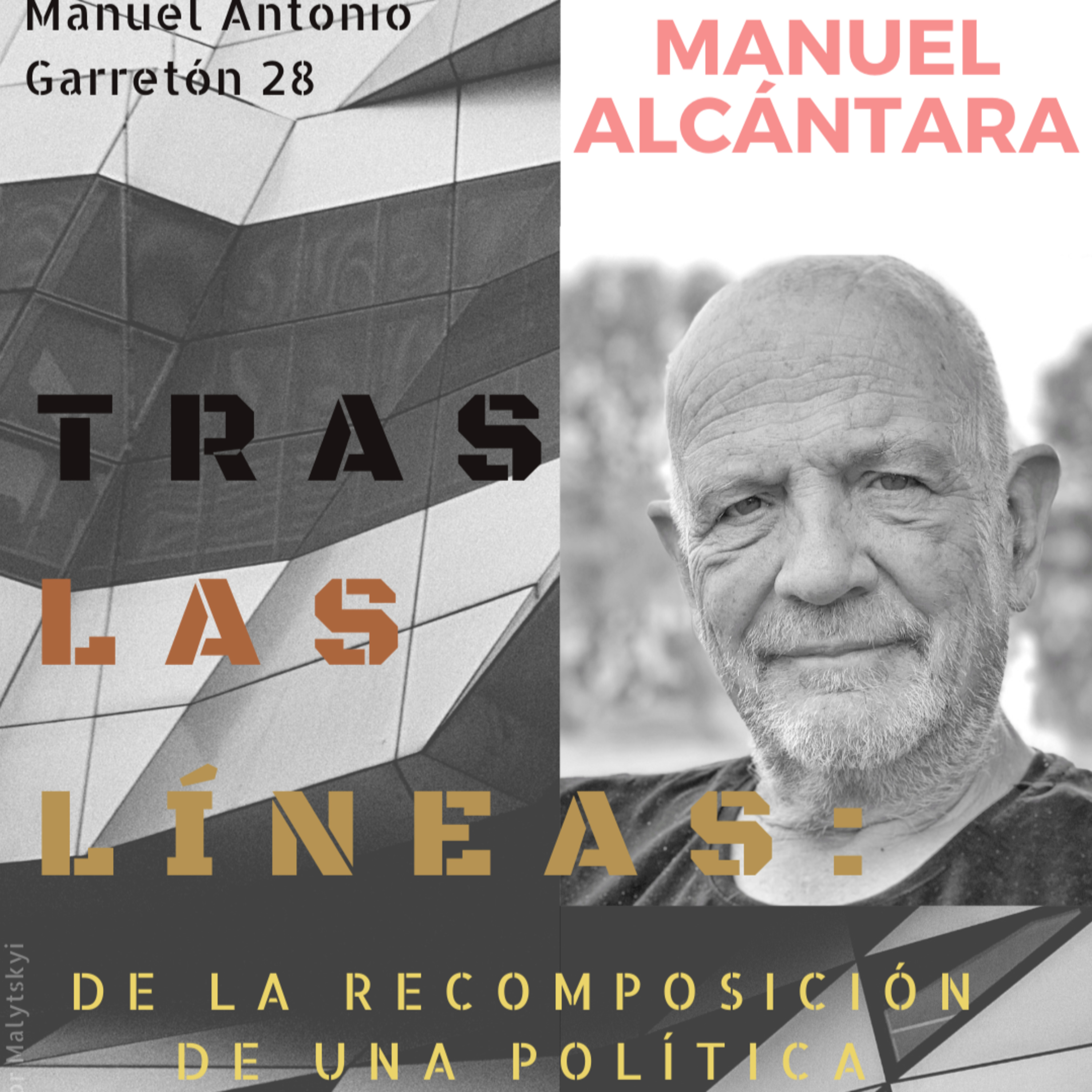 Tras las Líneas 28: De la recomposición de una política evanescente [con Manuel Alcántara] episode artwork
