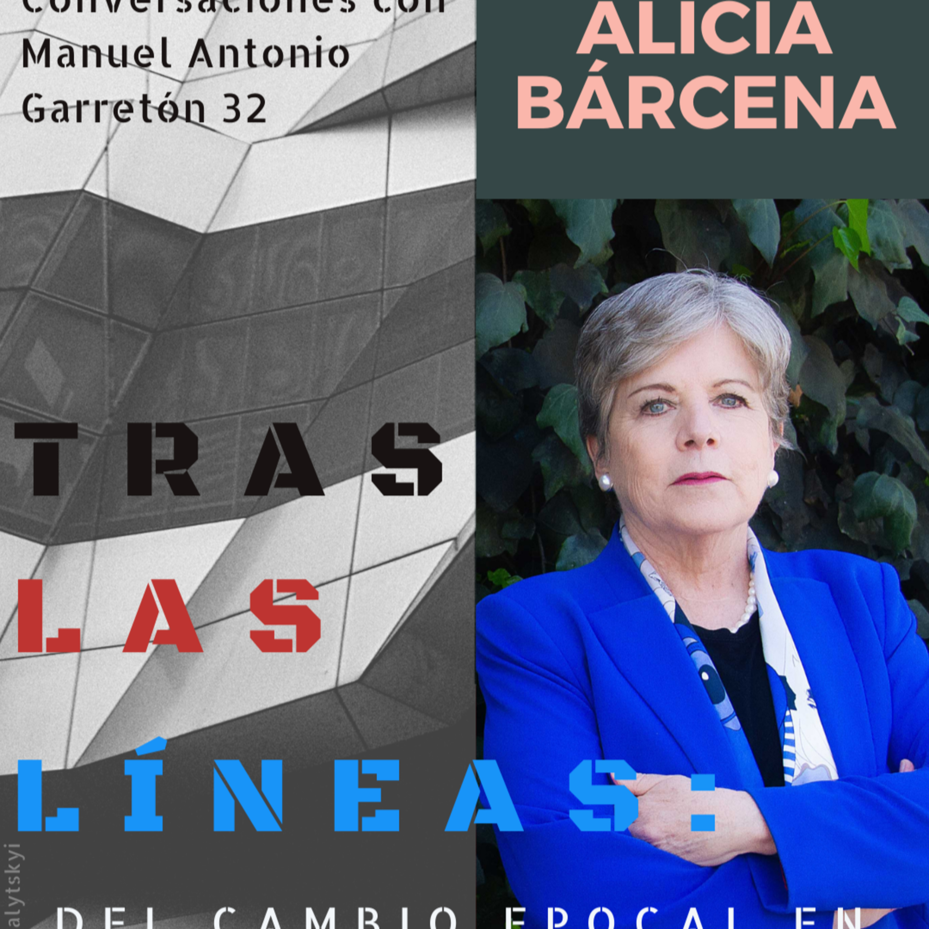 Tras las Líneas 32: Del cambio epocal en nuestra región [con Alicia Bárcena] episode artwork