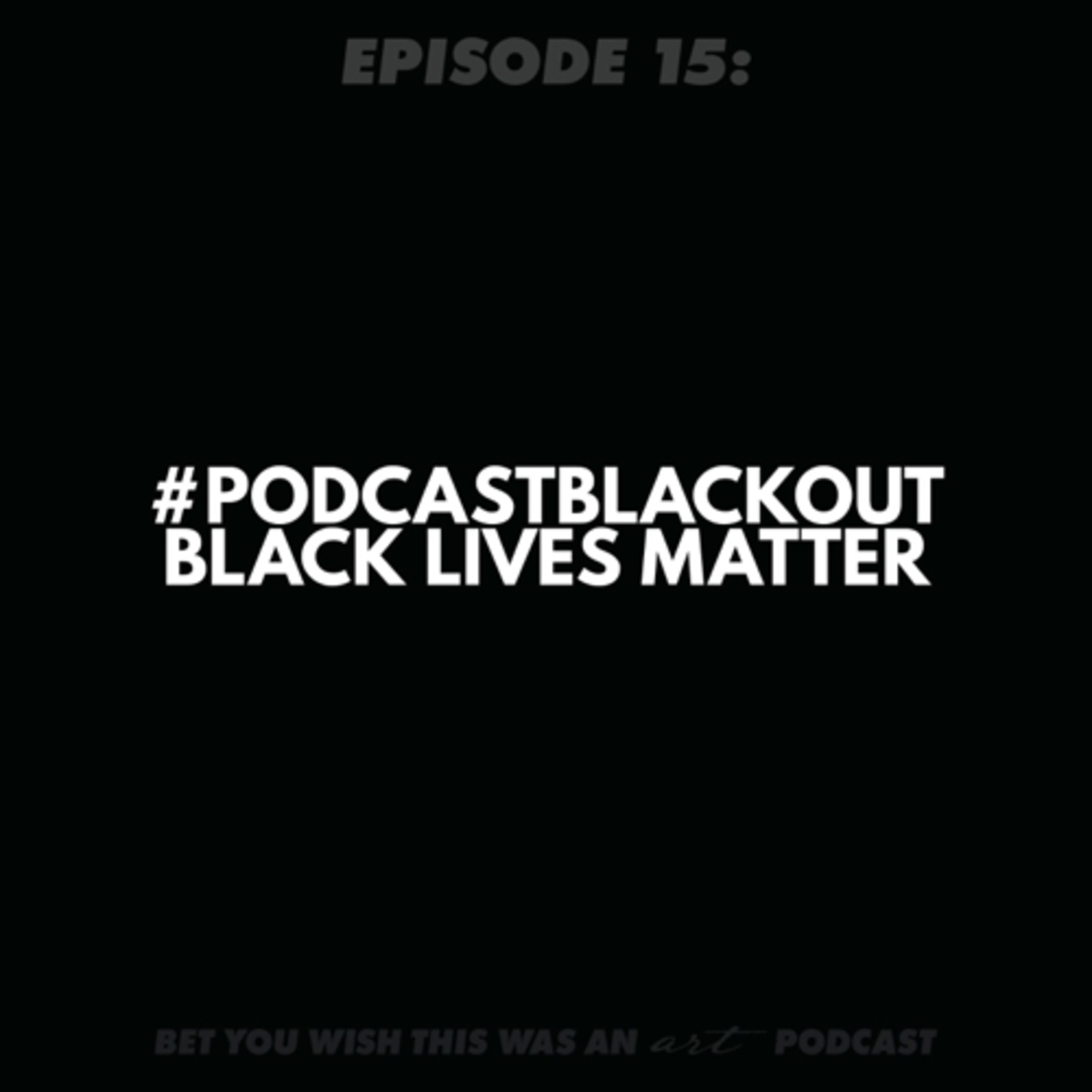 Bet You Wish This Was An Art Podcast