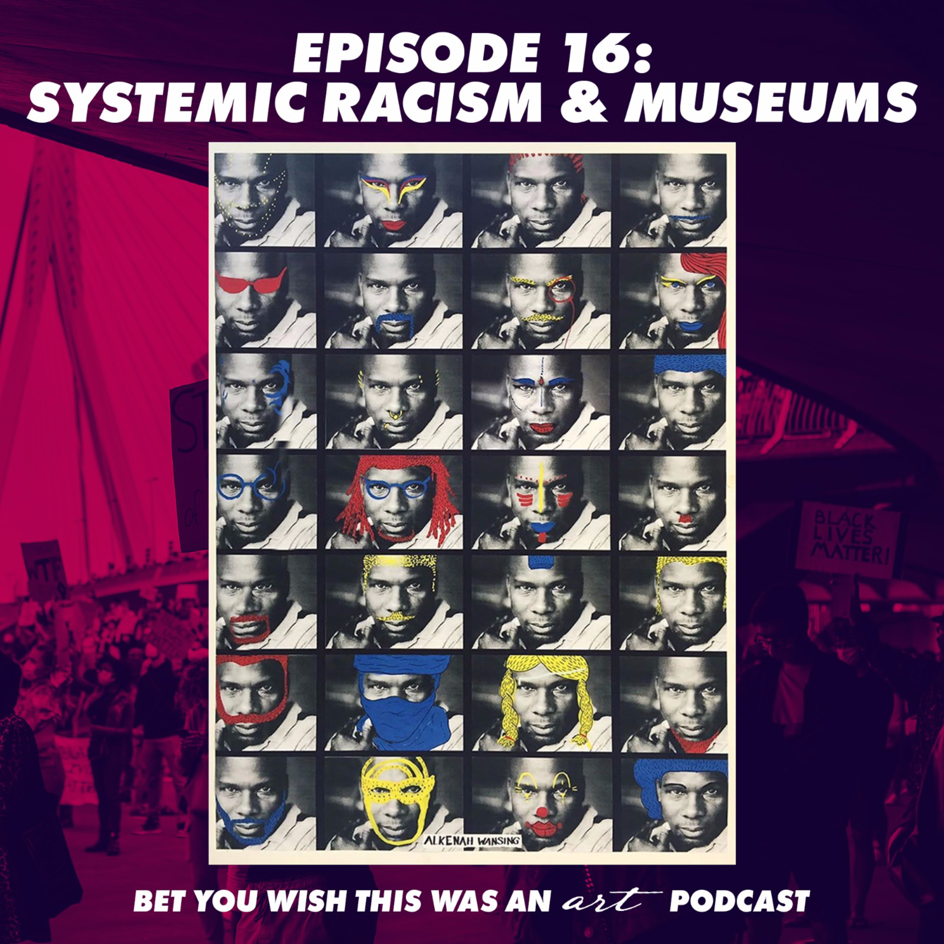 Bet You Wish This Was An Art Podcast