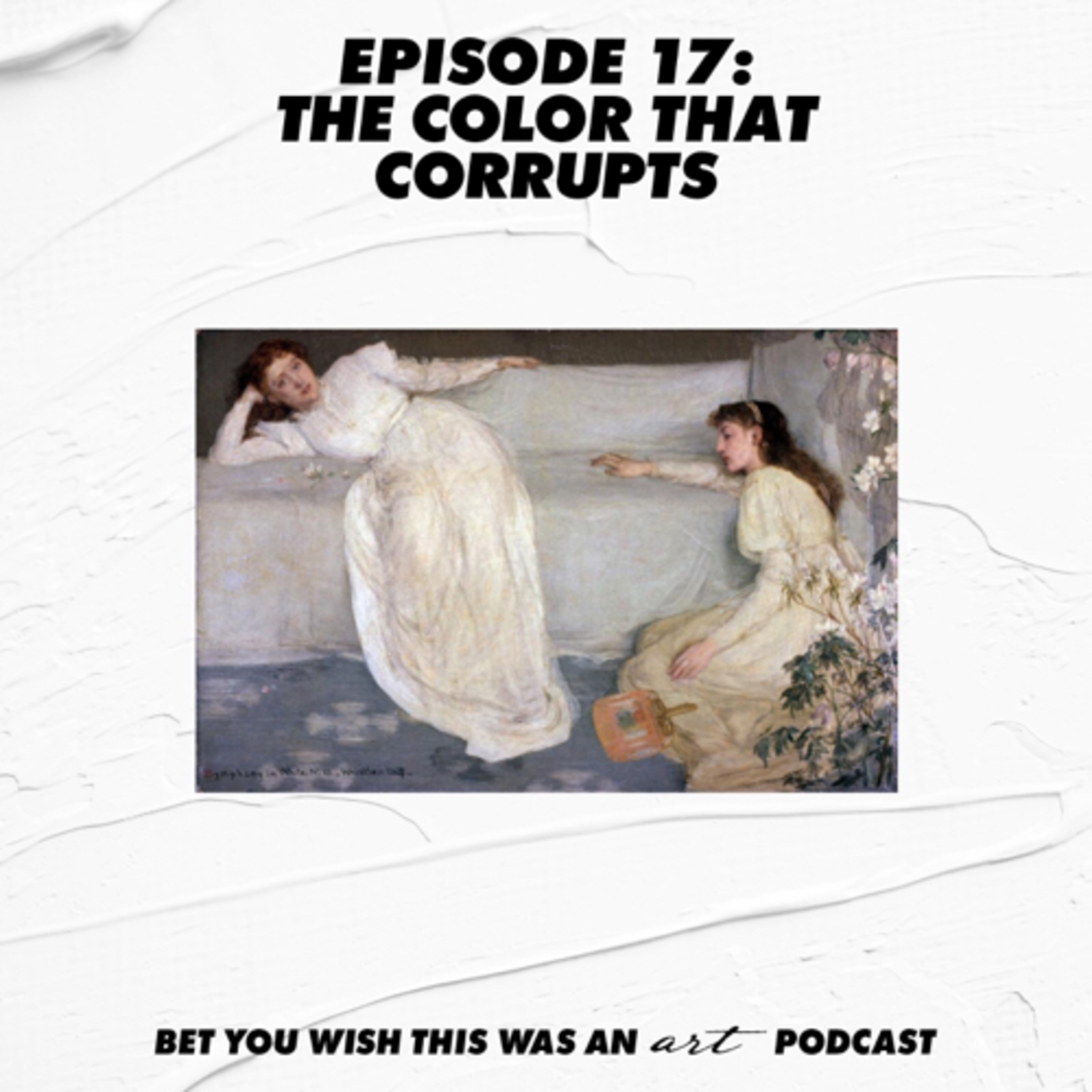 Bet You Wish This Was An Art Podcast