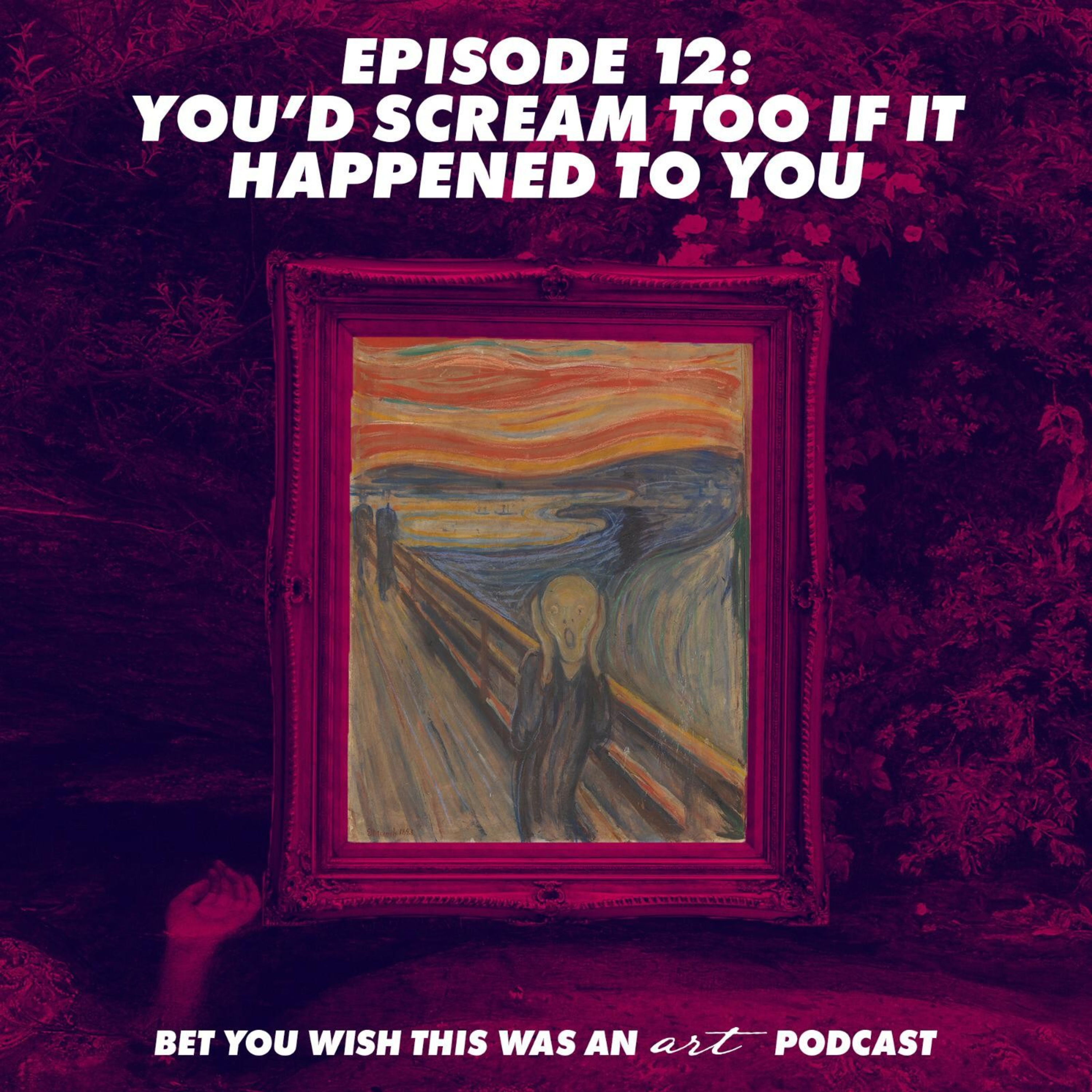 Bet You Wish This Was An Art Podcast