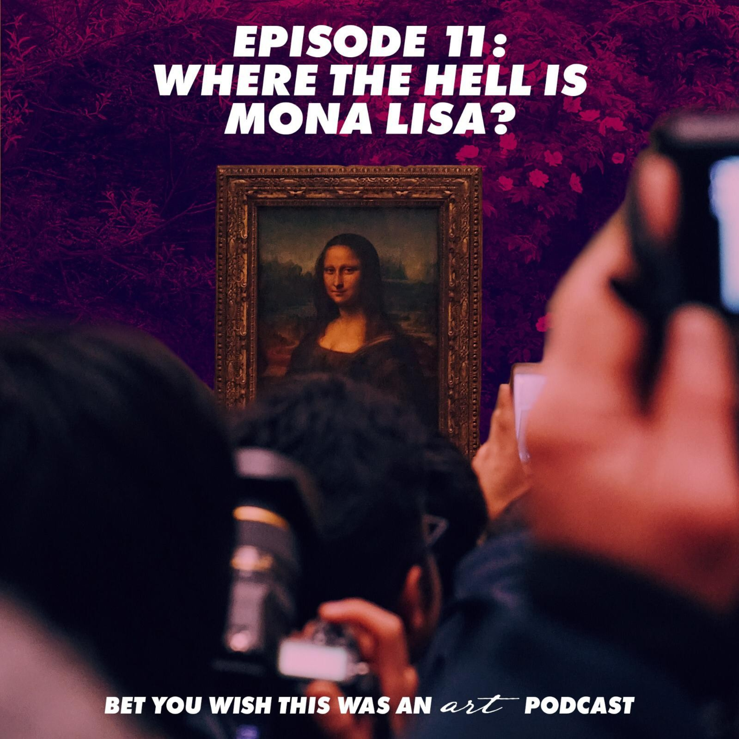 Bet You Wish This Was An Art Podcast