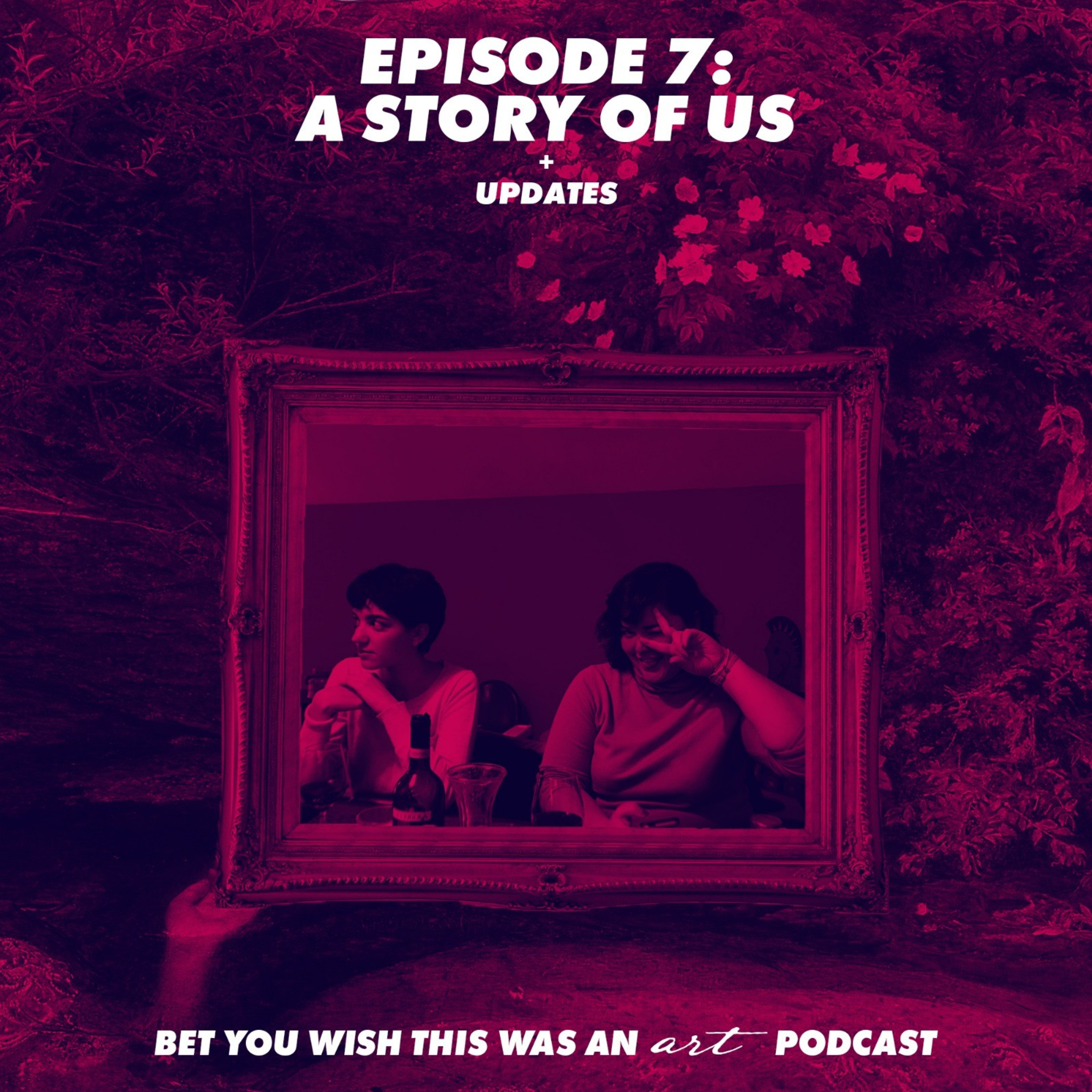 Bet You Wish This Was An Art Podcast