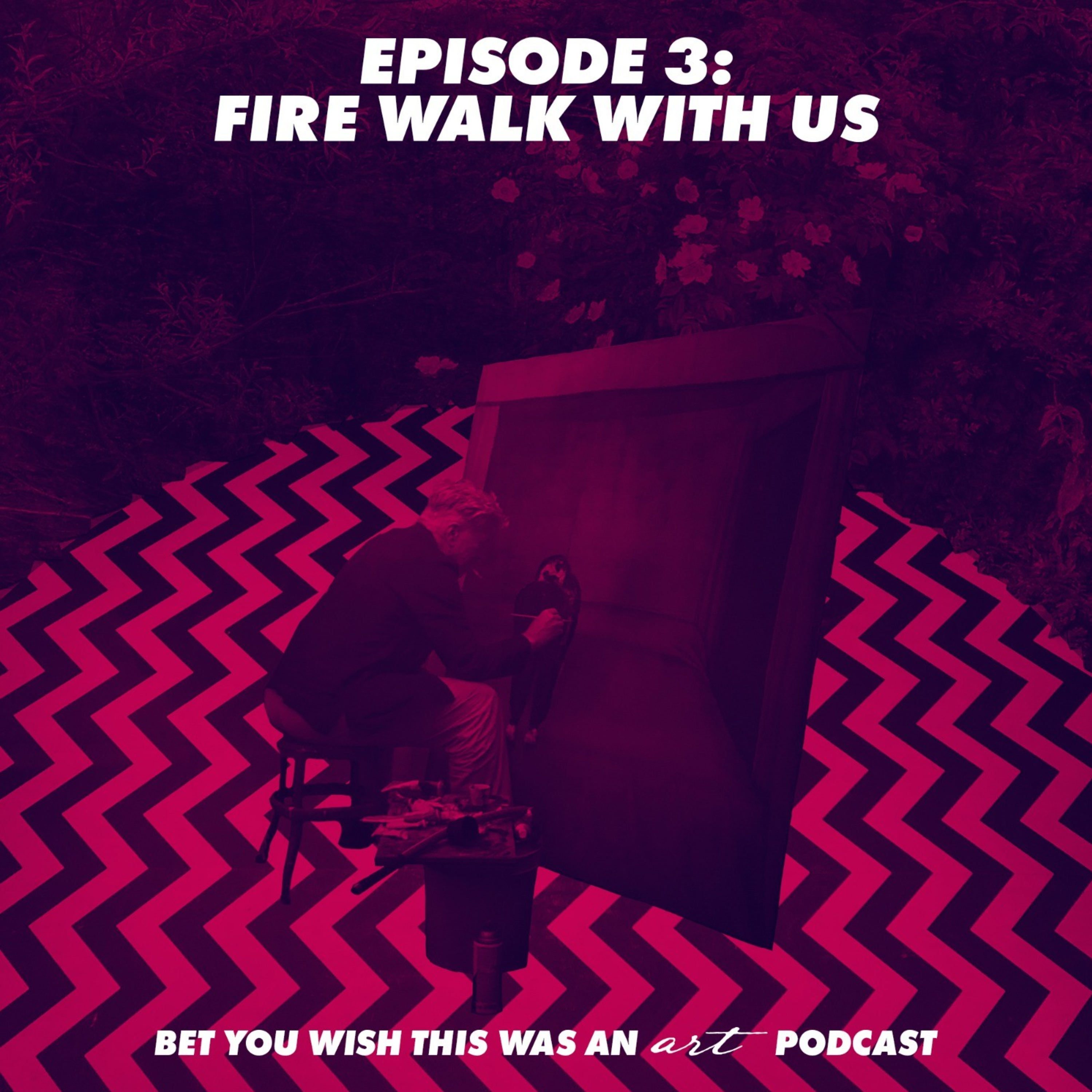Bet You Wish This Was An Art Podcast