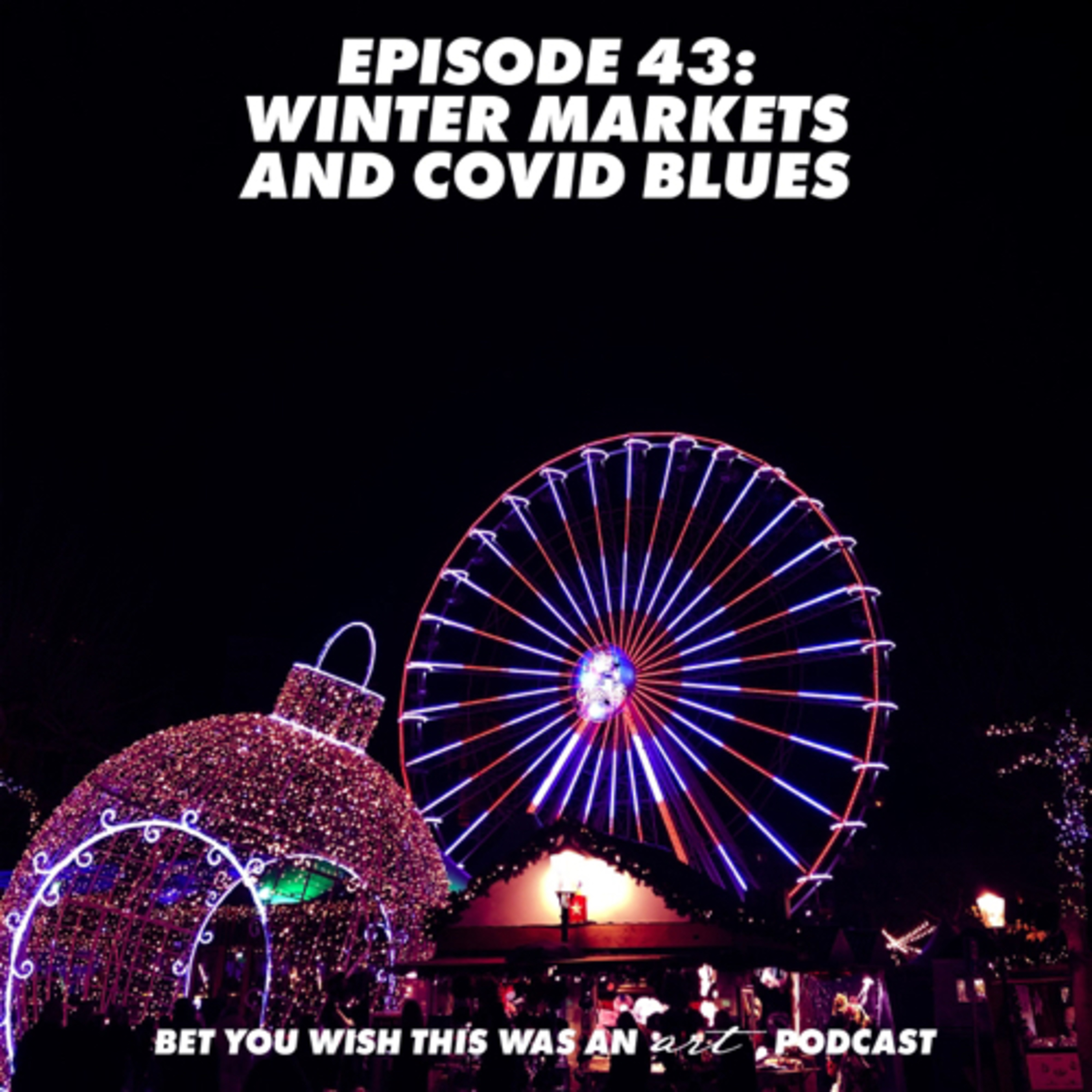 Bet You Wish This Was An Art Podcast