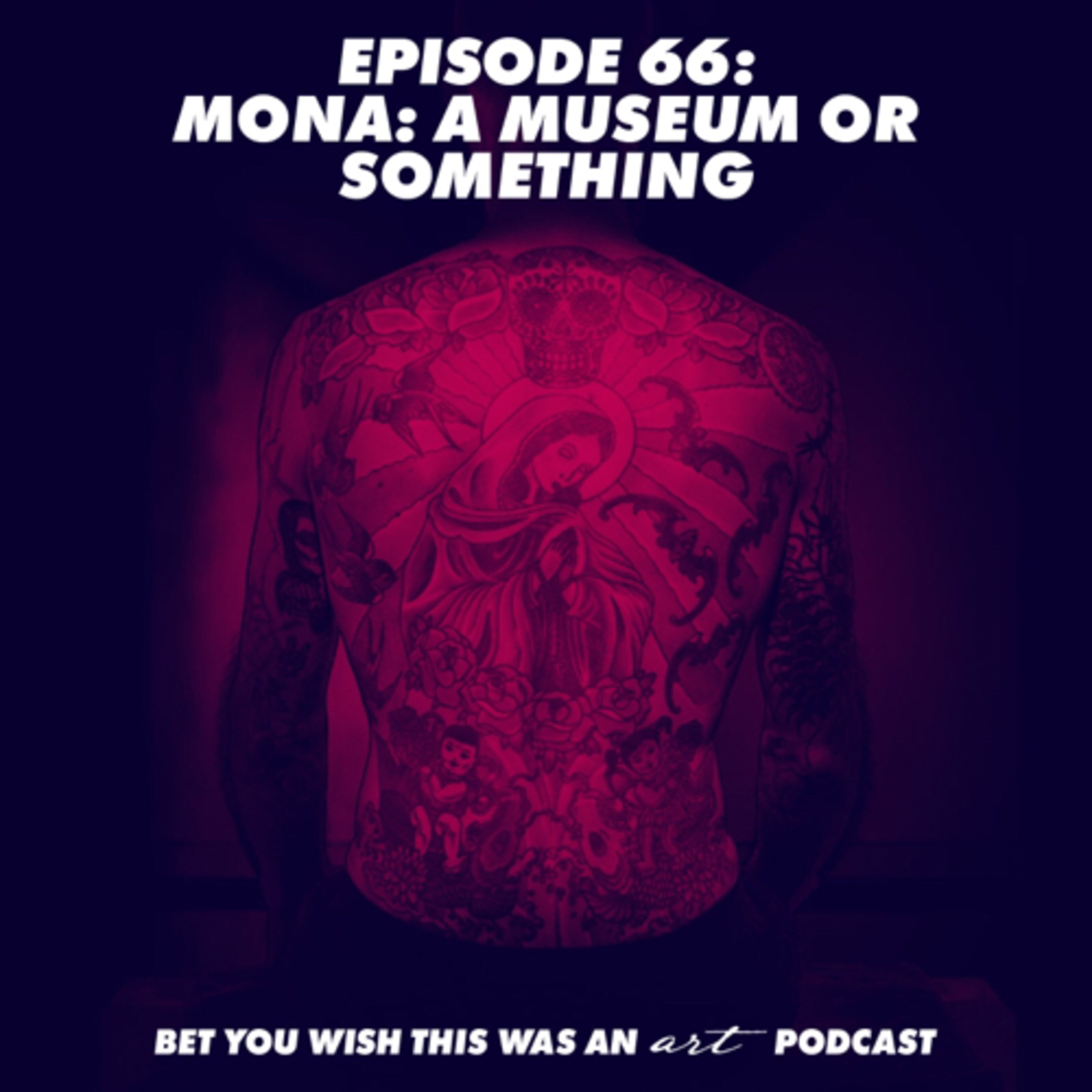 Bet You Wish This Was An Art Podcast