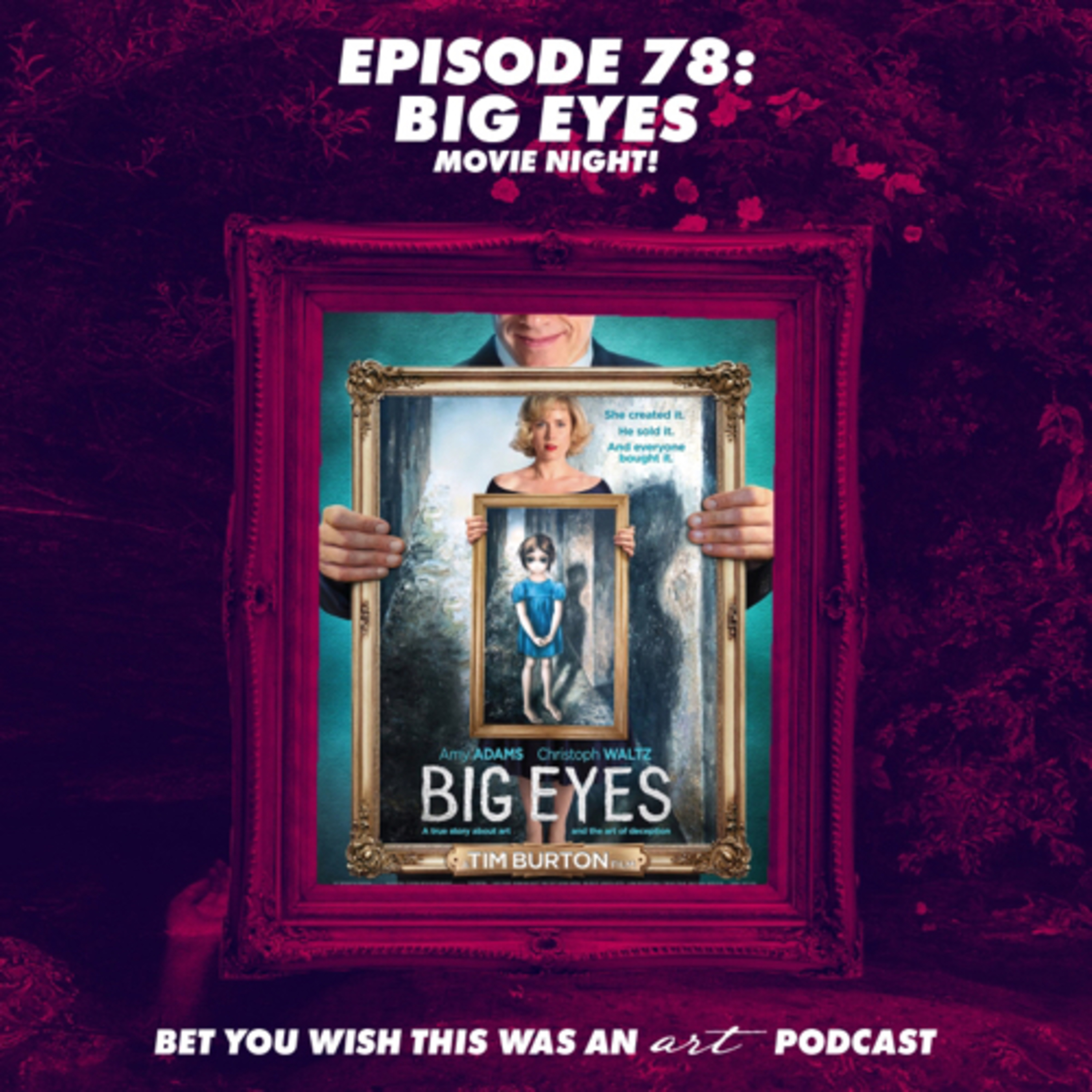 Bet You Wish This Was An Art Podcast