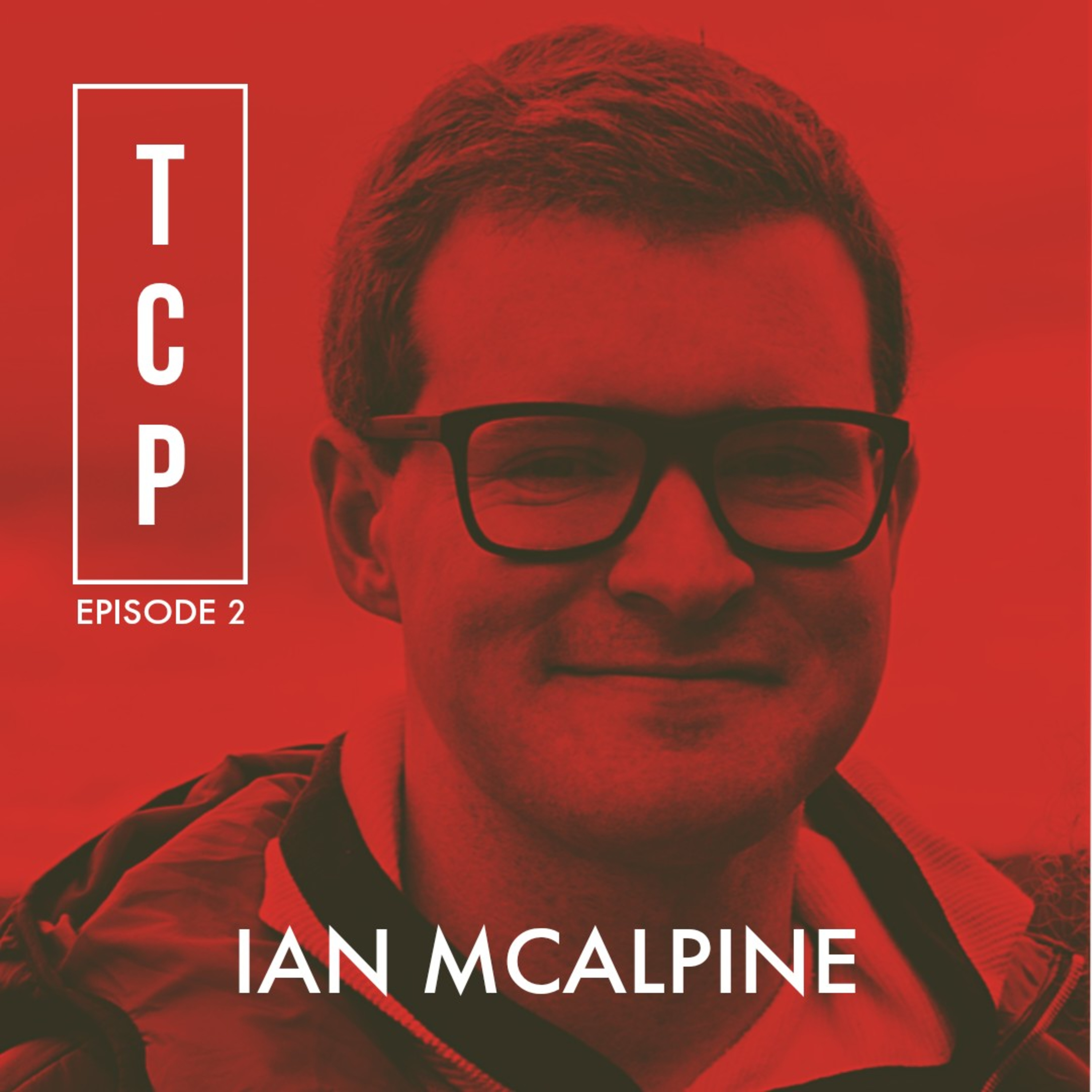 TCP 002 - Ian McAlpine