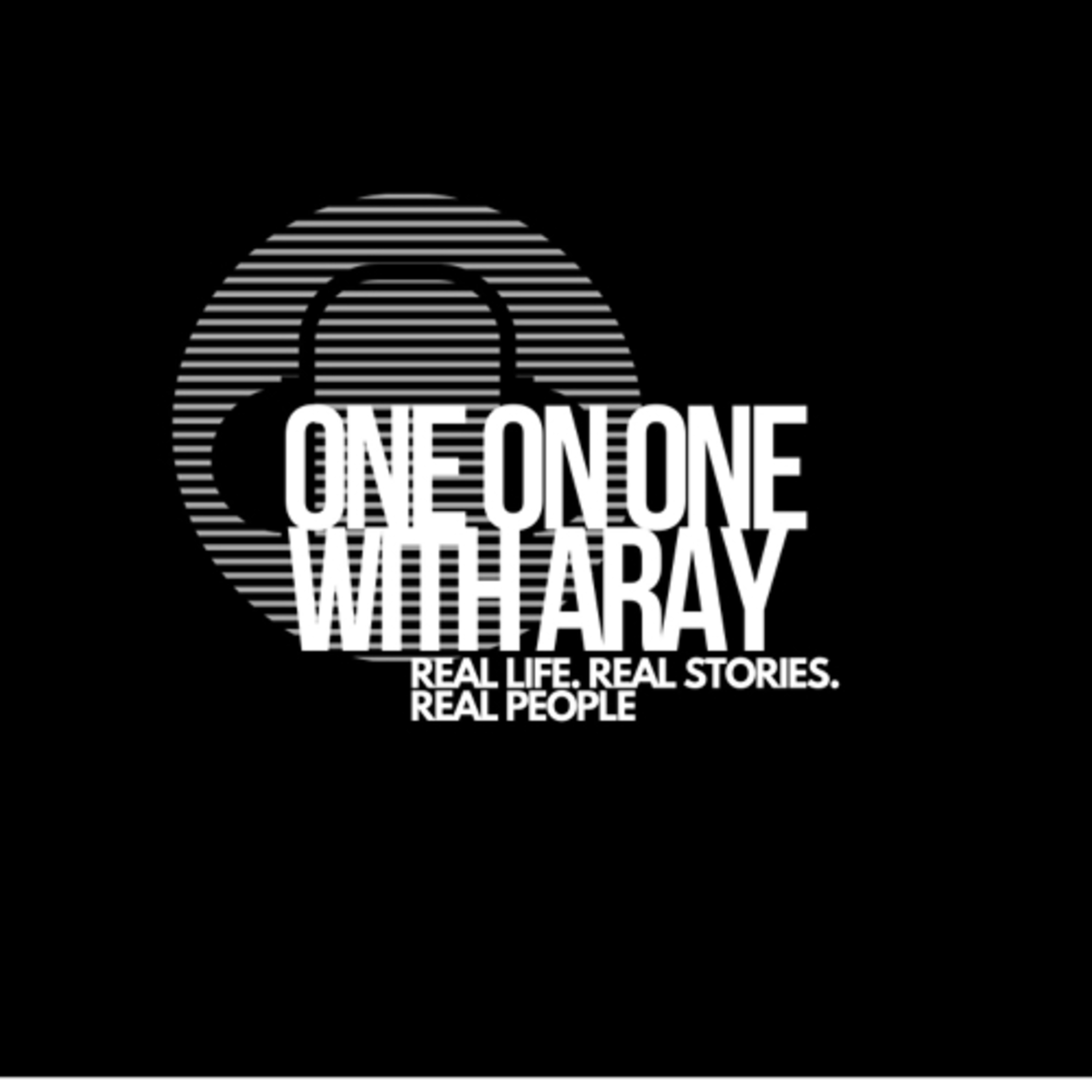 One On One With Aray