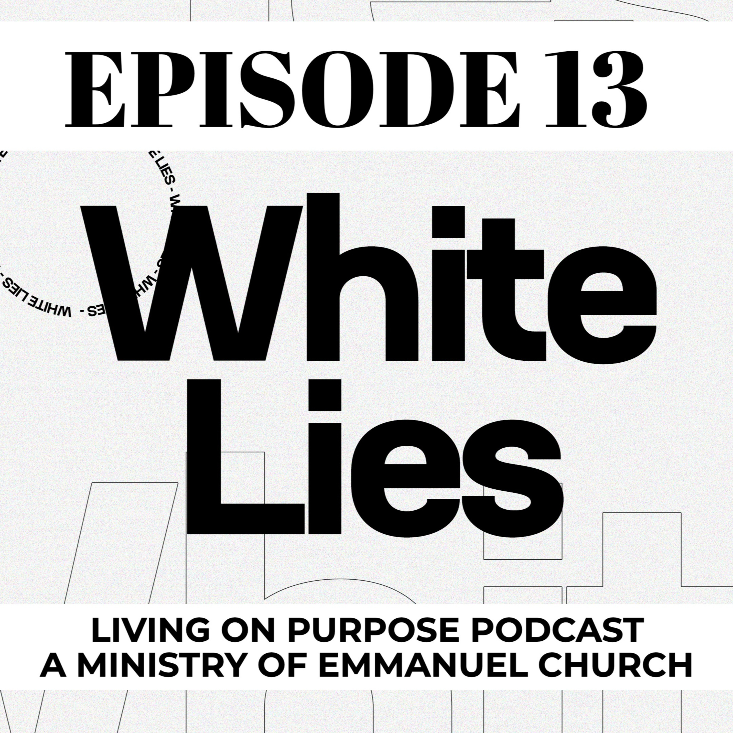 Episode 13 - Lying: Is it okay in some circumstances? episode artwork