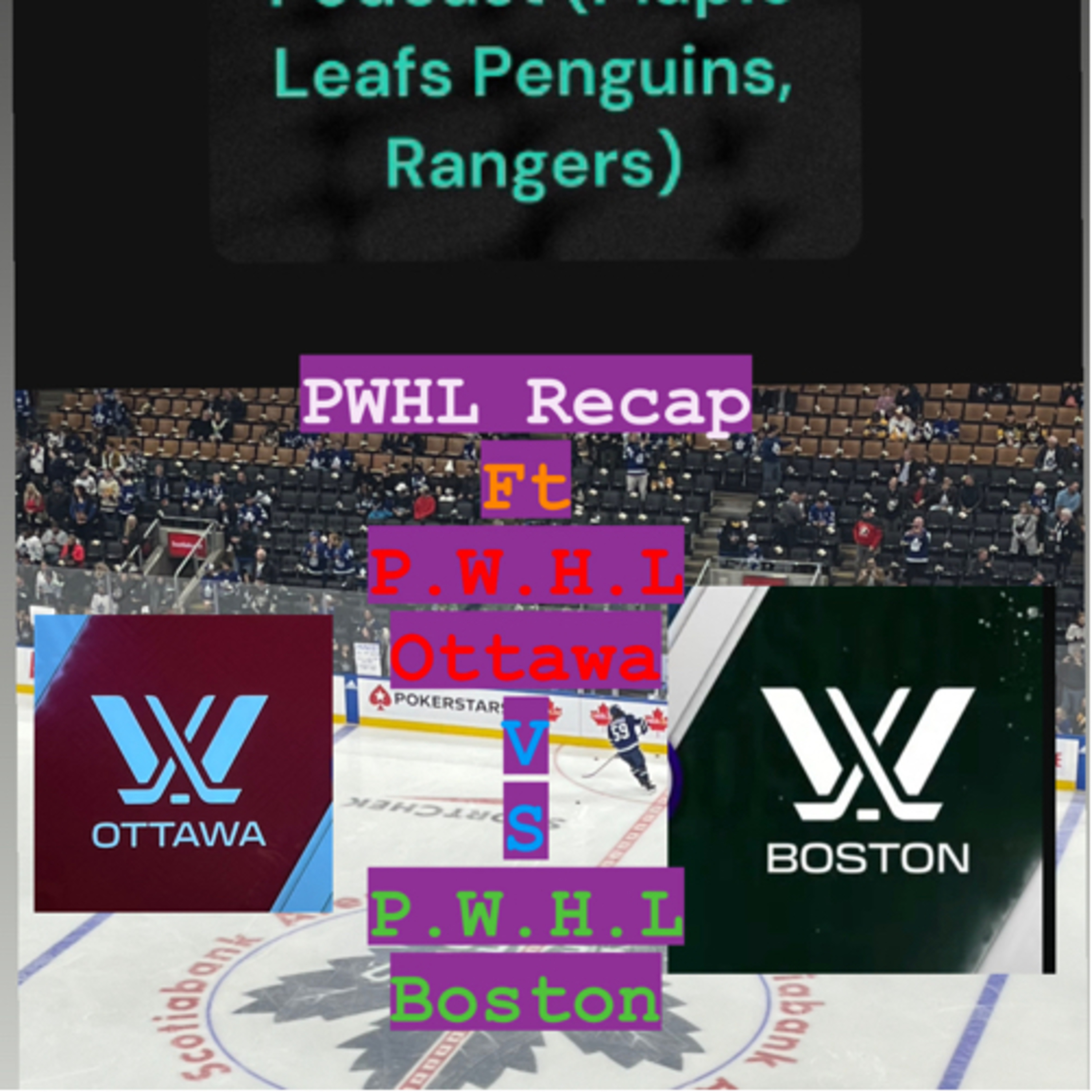 On The Ice and Behind the Benches Podcast (Maple Leafs Penguins, Rangers)