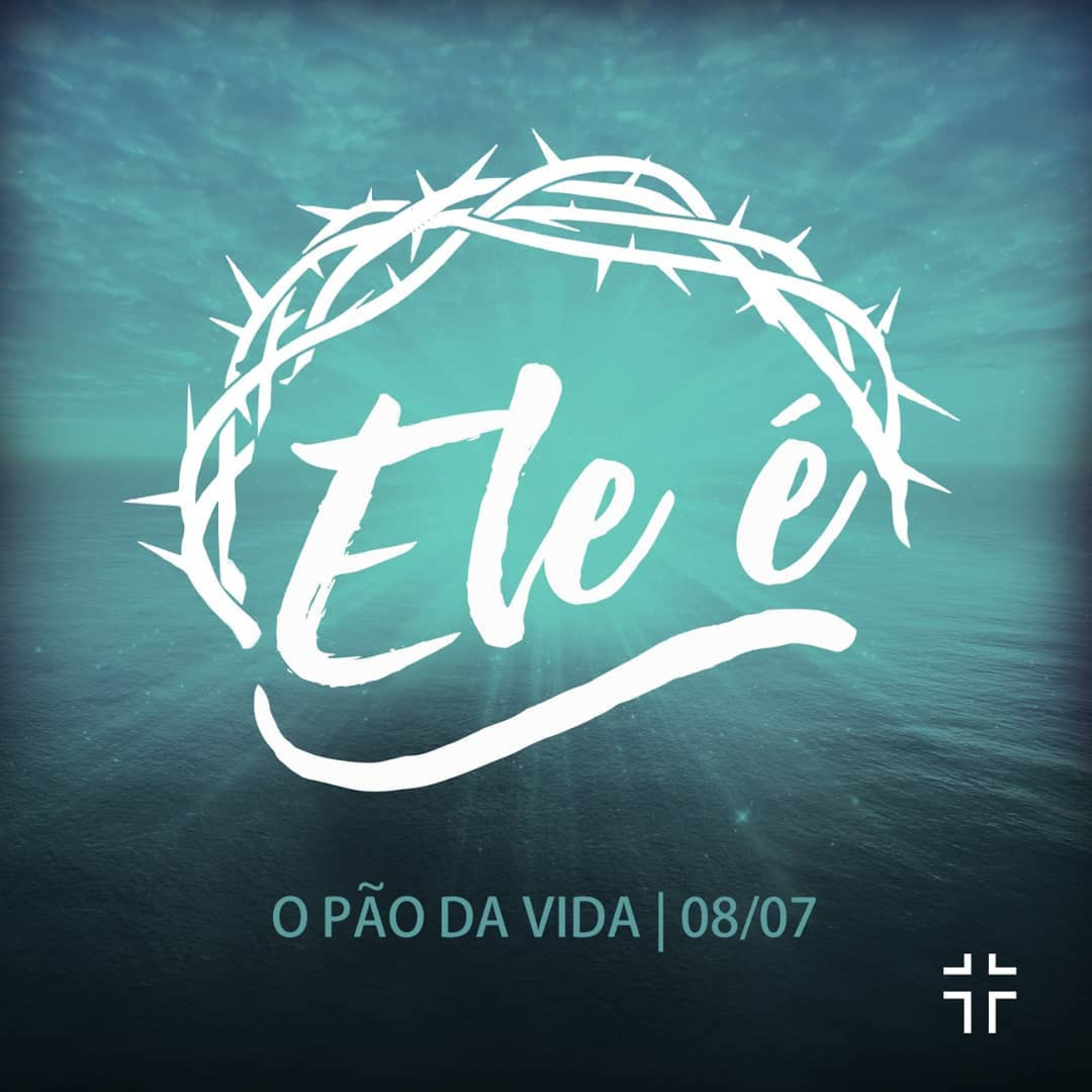 Ele é - O pão da vida | Caio Batista 08/07/18 episode artwork