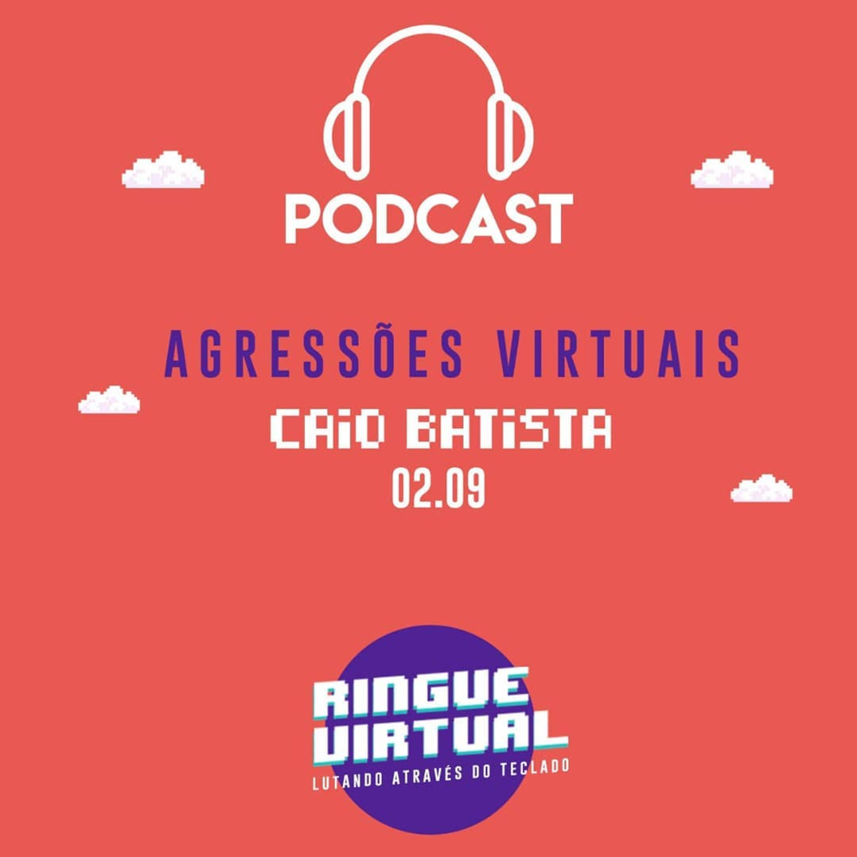 Ringue virtual - Agressões virtuais | Caio Batista - 02/09/18 episode artwork