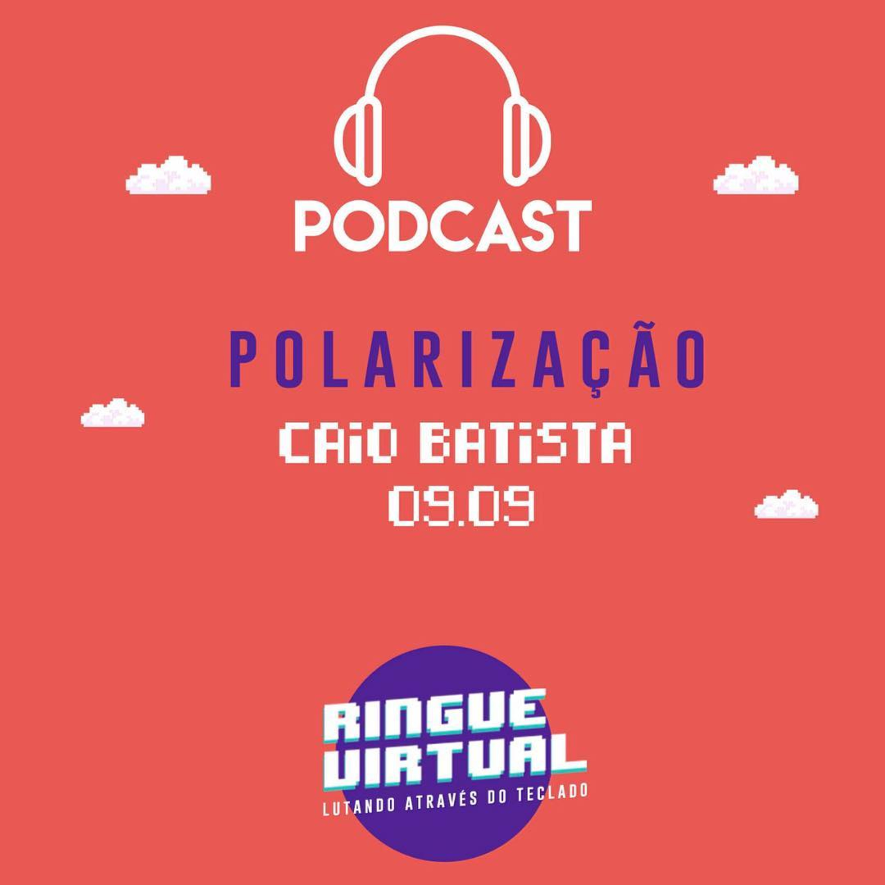 Ringue virtual - Polarização | Caio Batista - 09/09/18 episode artwork