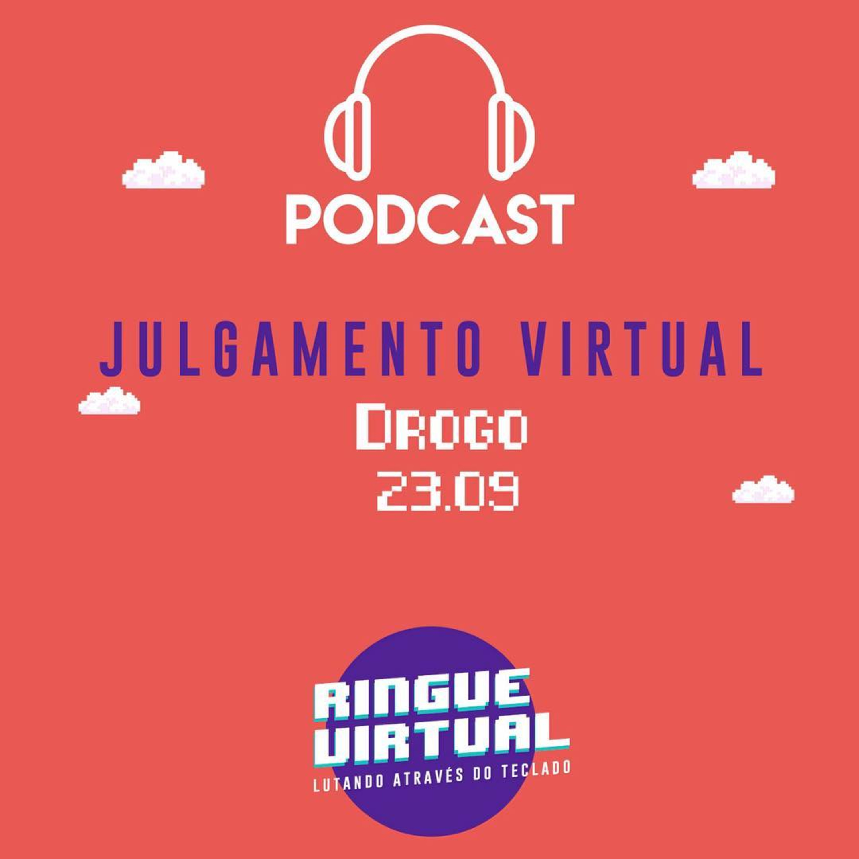 Ringue virtual - julgamento Virtual | Drogo - 23/09/18 episode artwork