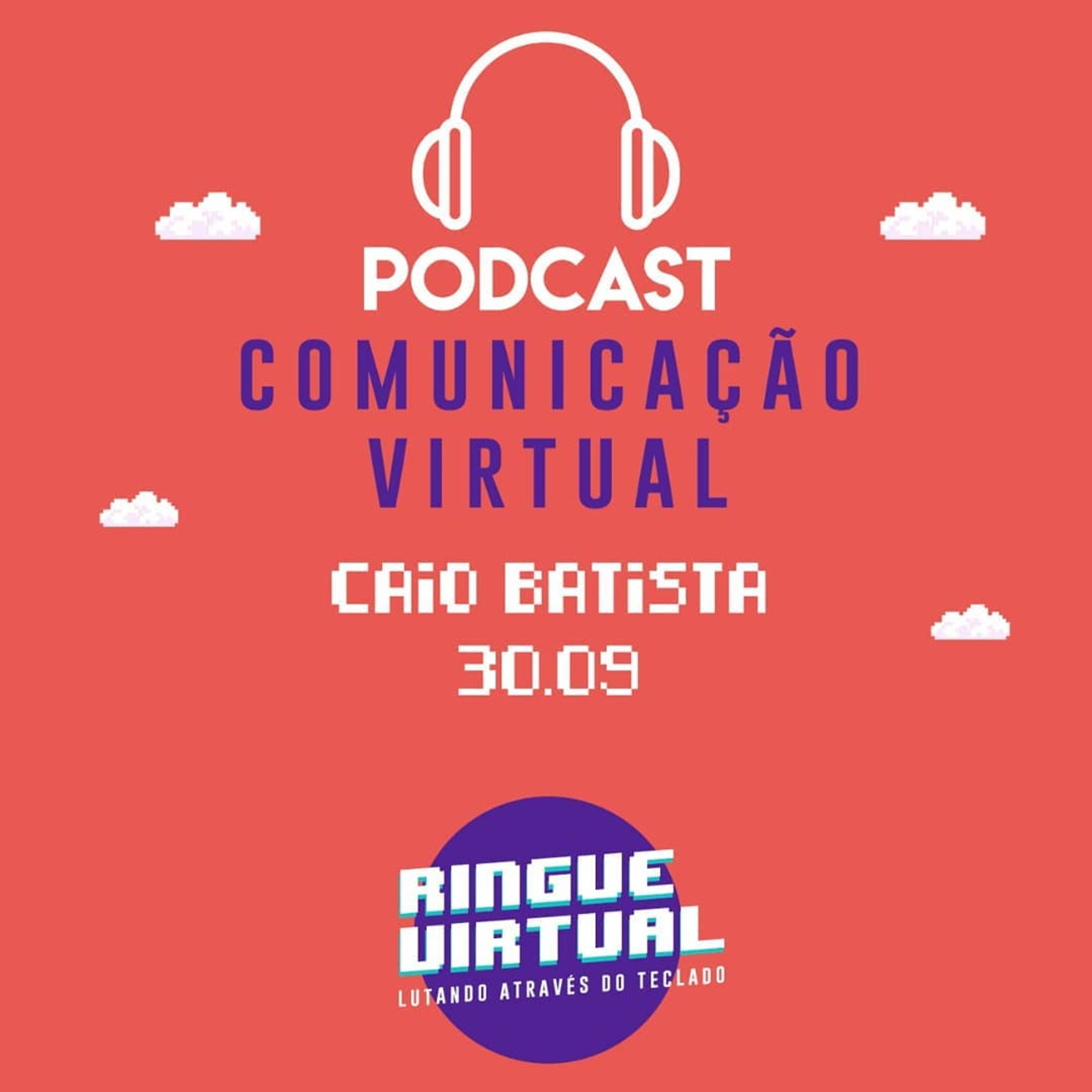 Ringue virtual - Comunicação Virtual | Caio - 30/09/18 episode artwork