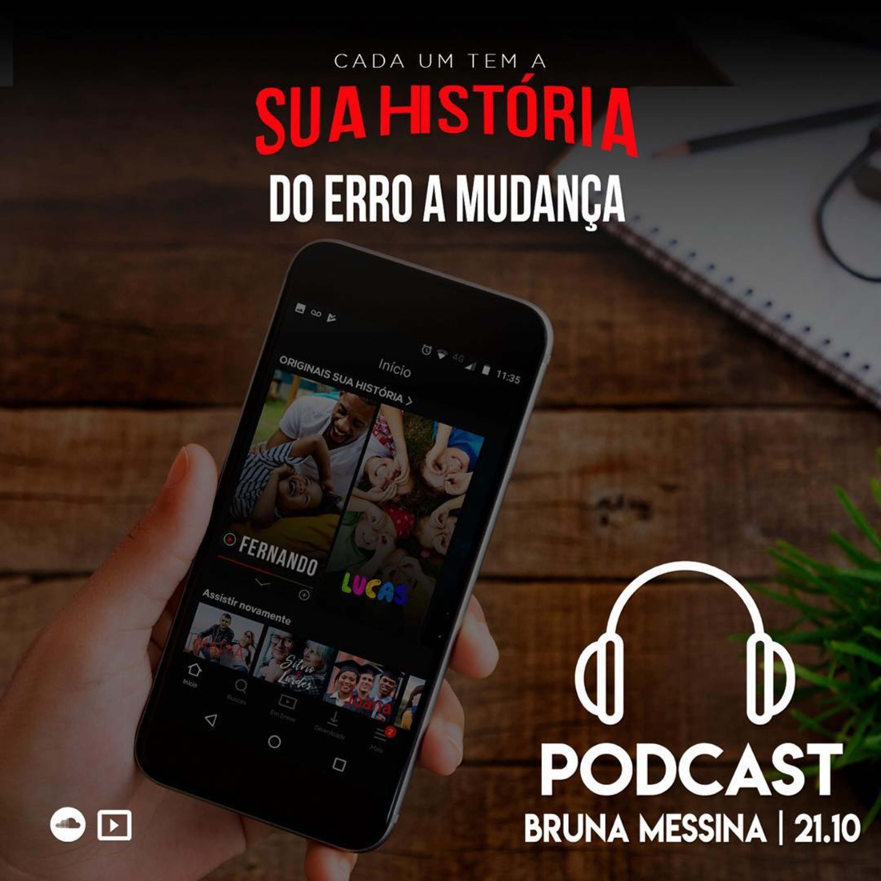 Cada um tem a sua história - Do erro a mudança | Bruna Messina - 21/10/18 episode artwork