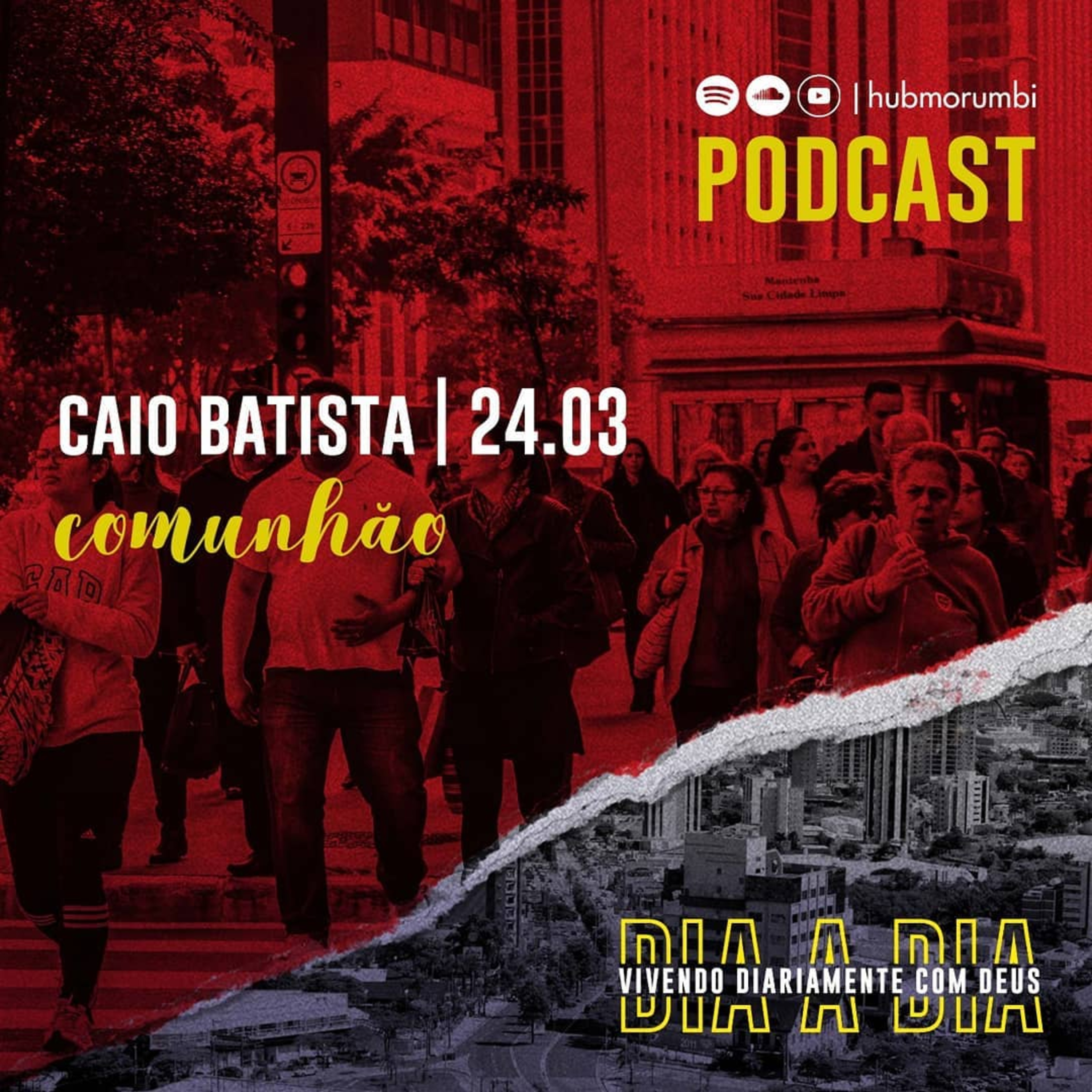 Dia a dia - Comunhão - Caio Batista - 24/03/19 episode artwork