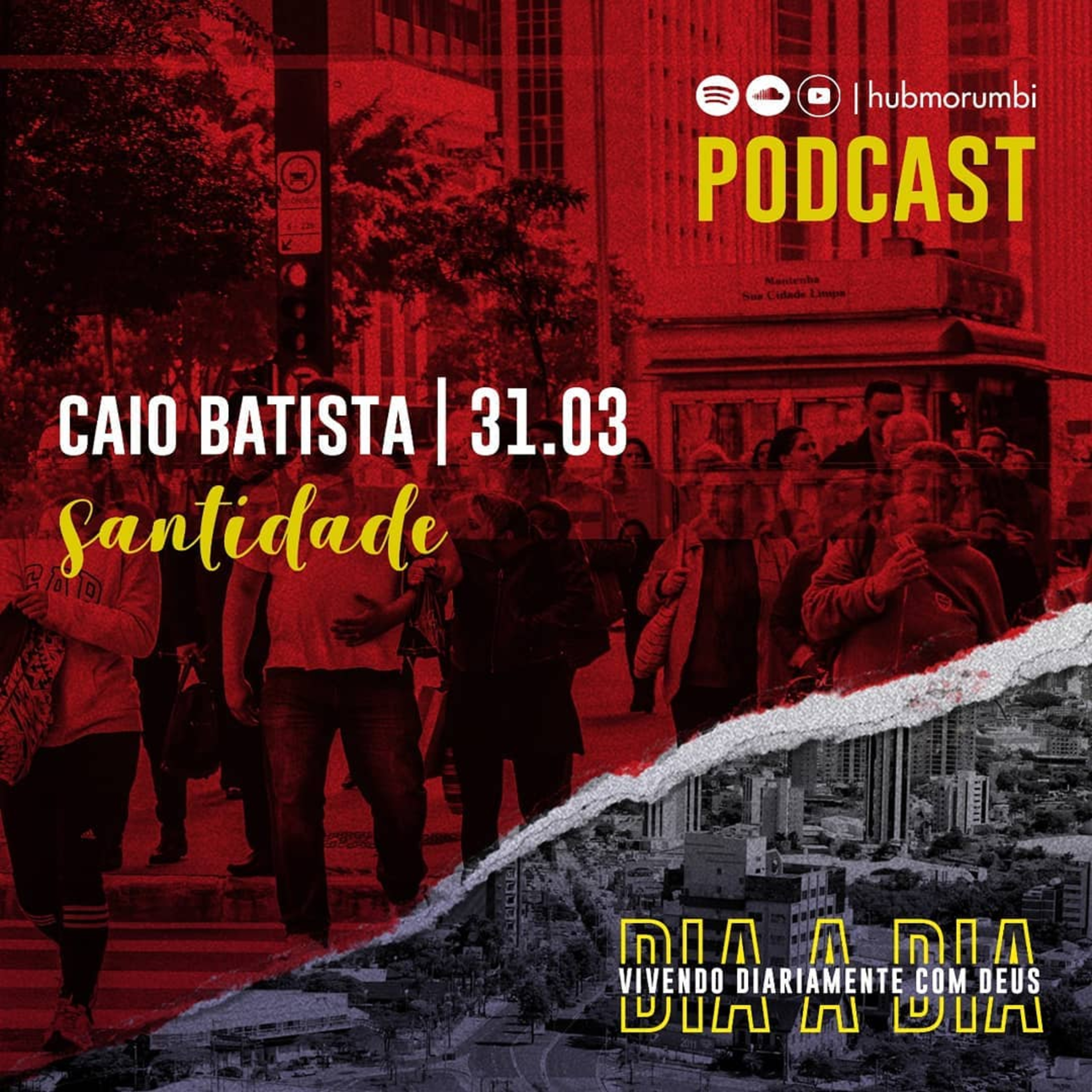Dia a dia - Santidade - Caio Batista - 31/03/19 episode artwork