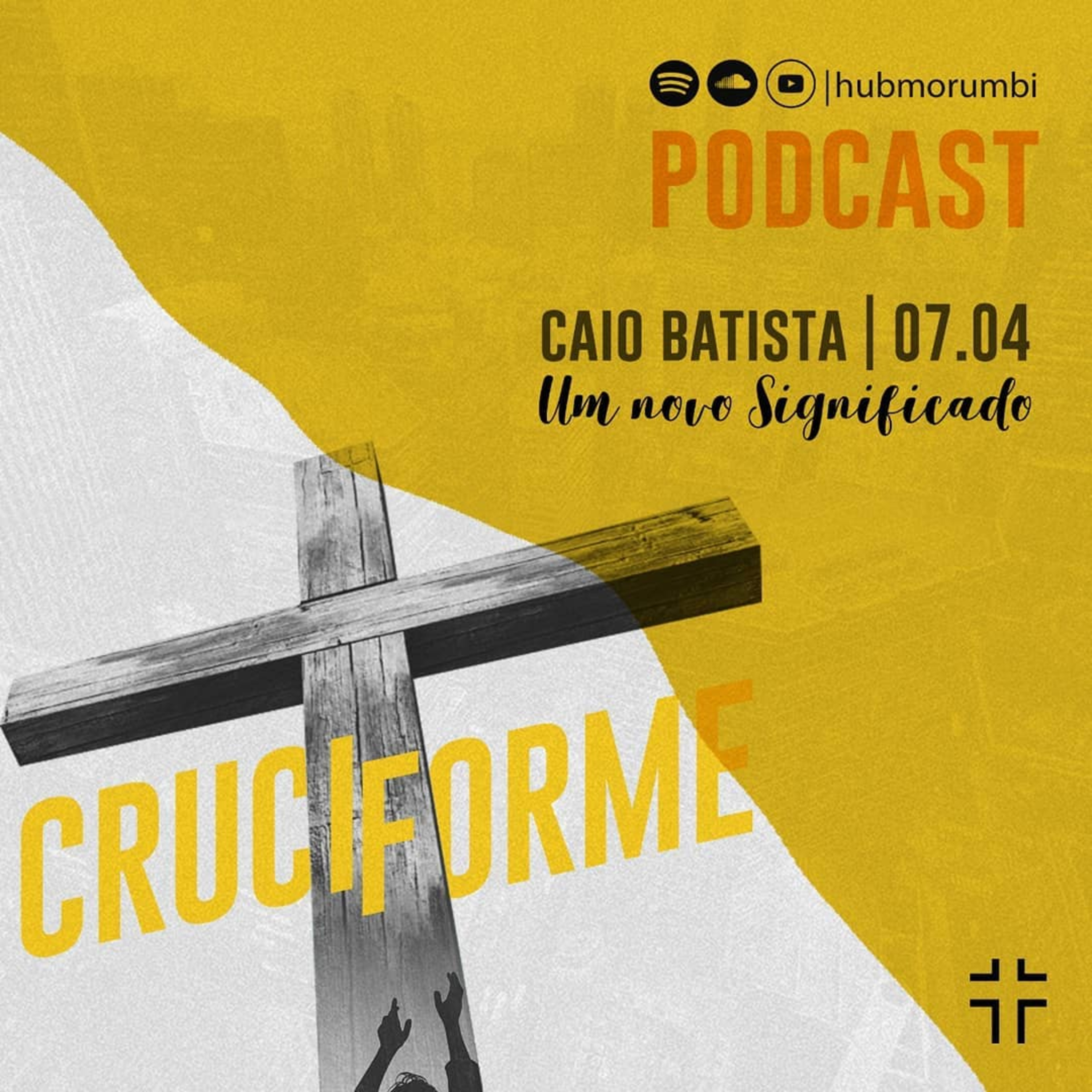 CRUCIFORME - um novo significado - Caio Batista - 07/04/19 episode artwork
