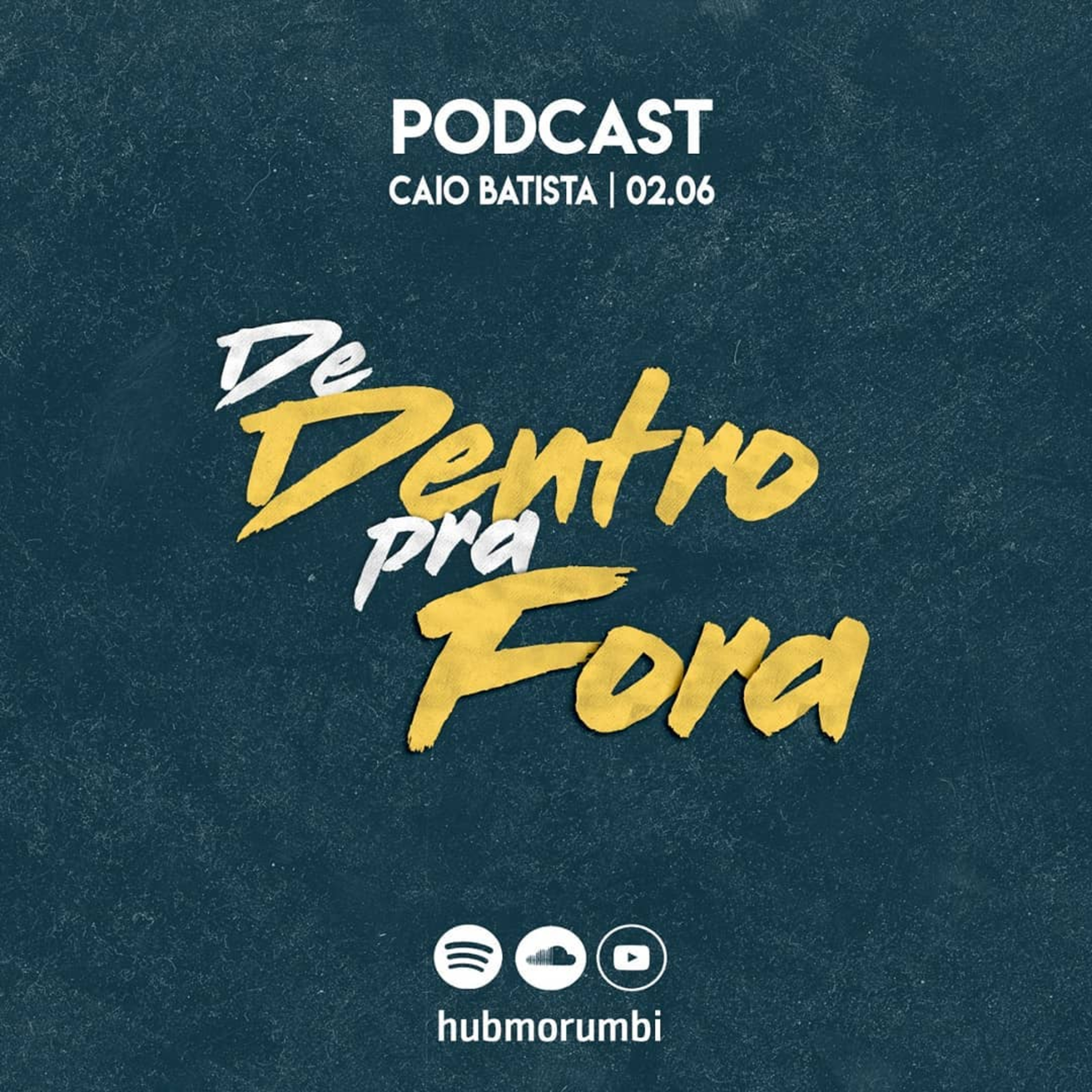 DE DENTRO PRA FORA - Caio Batista l - 02/06/19 episode artwork