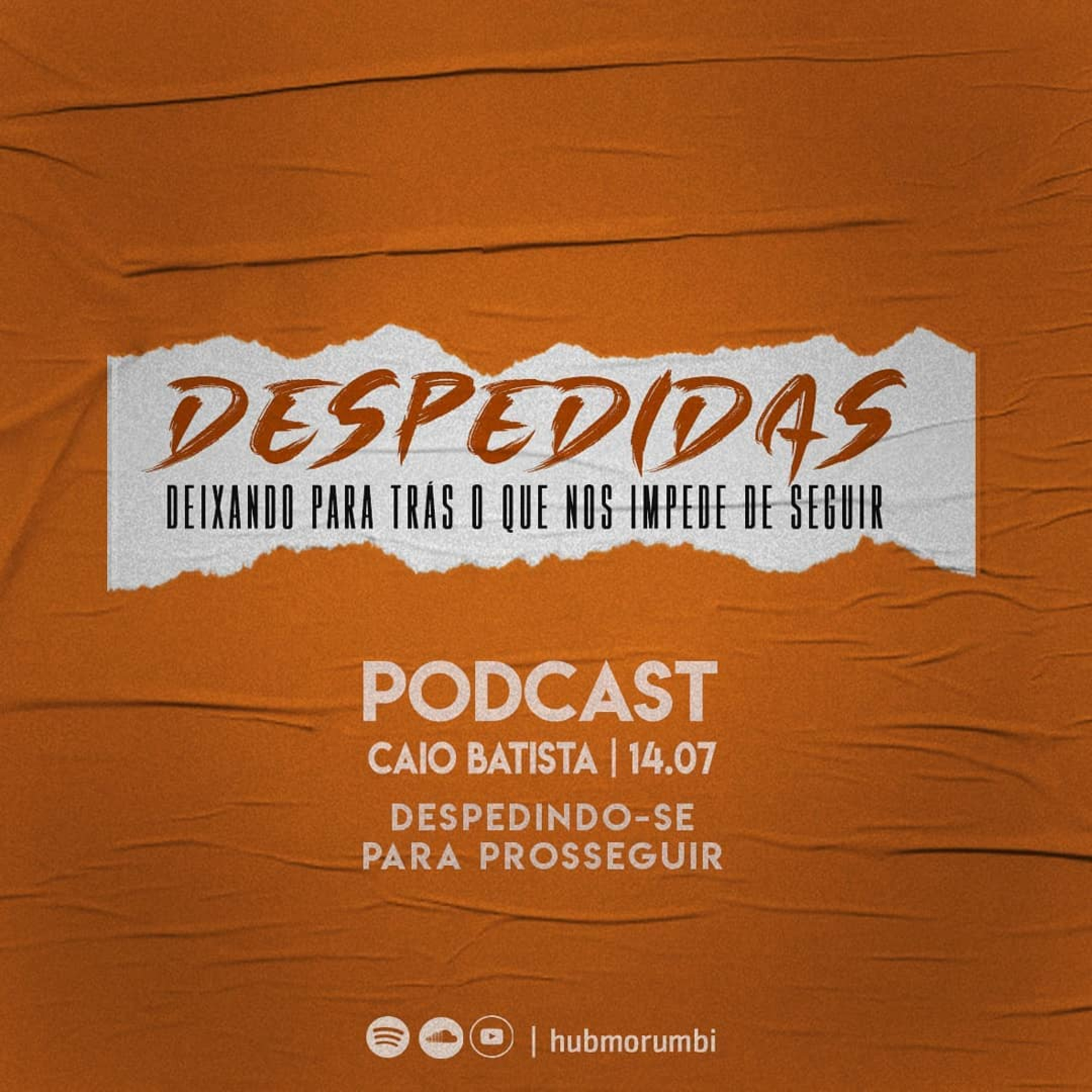 DESPEDIDAS - Despedindo-se para prosseguir l Caio Batista - 14/07/19 episode artwork