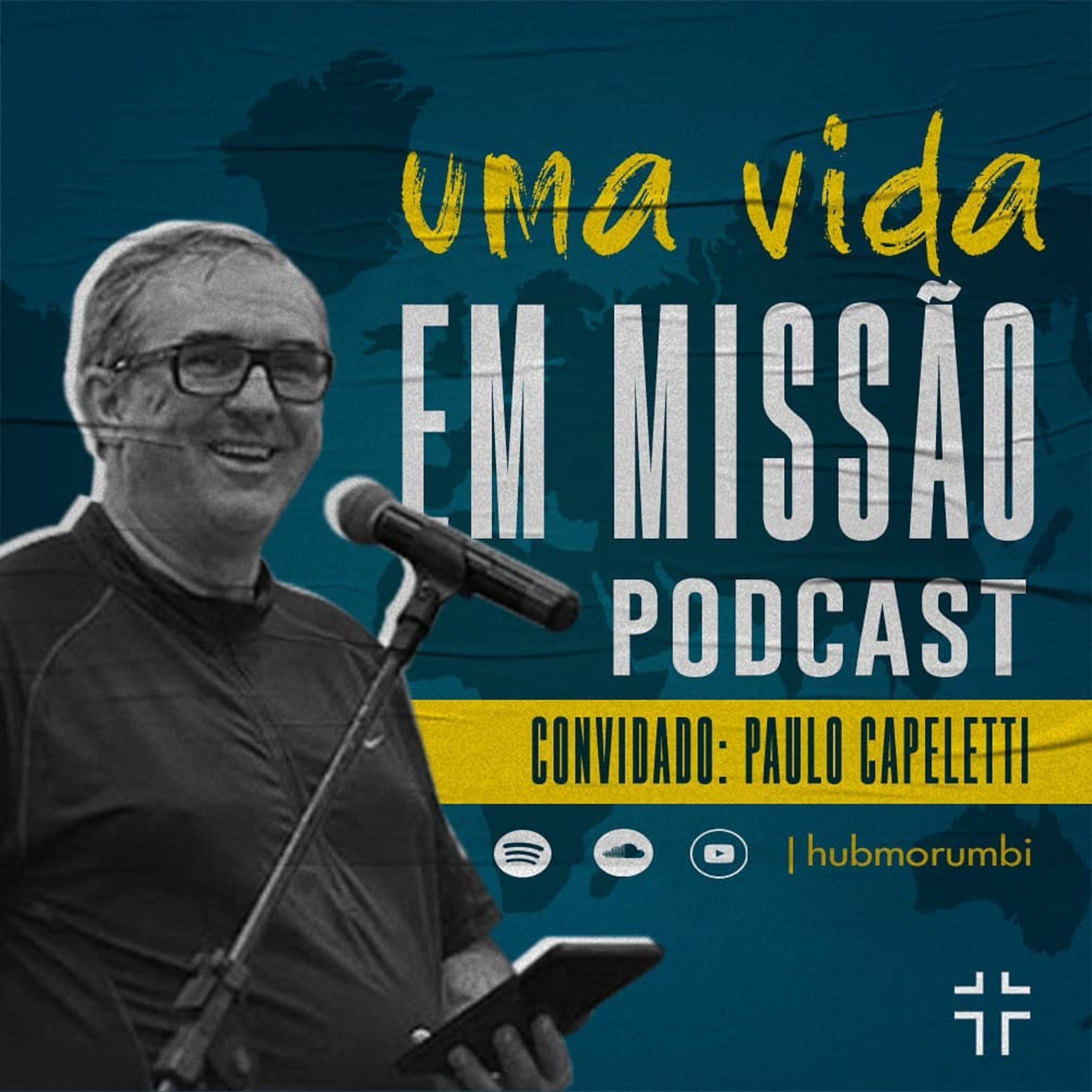 Uma vida em Missão - Qual é a sua missão | Paulo Capeletti - 21/07/19 episode artwork