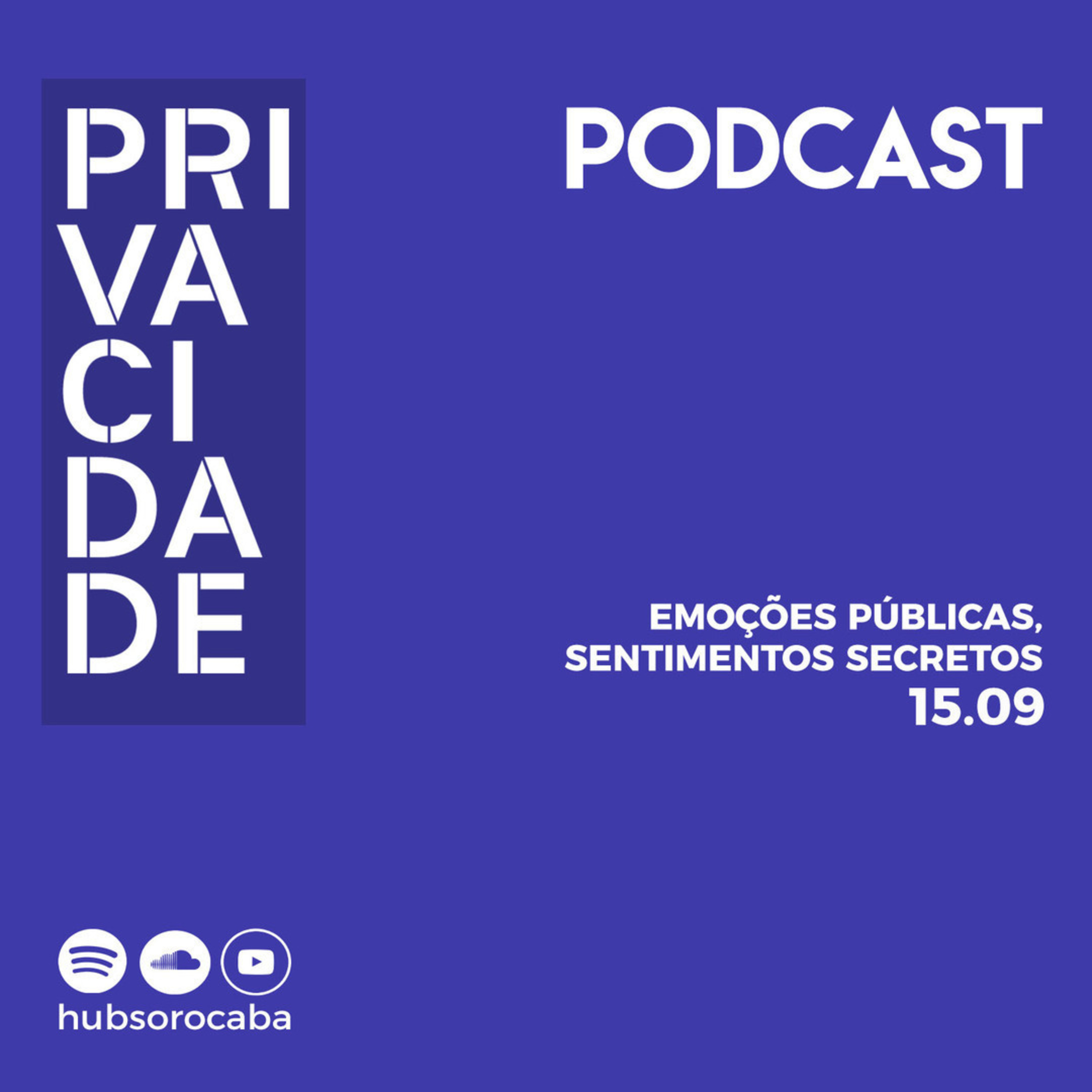 Privacidade - Emoções Públicas, Sentimentos Secretos | Caio Batista - 15/09/19 episode artwork