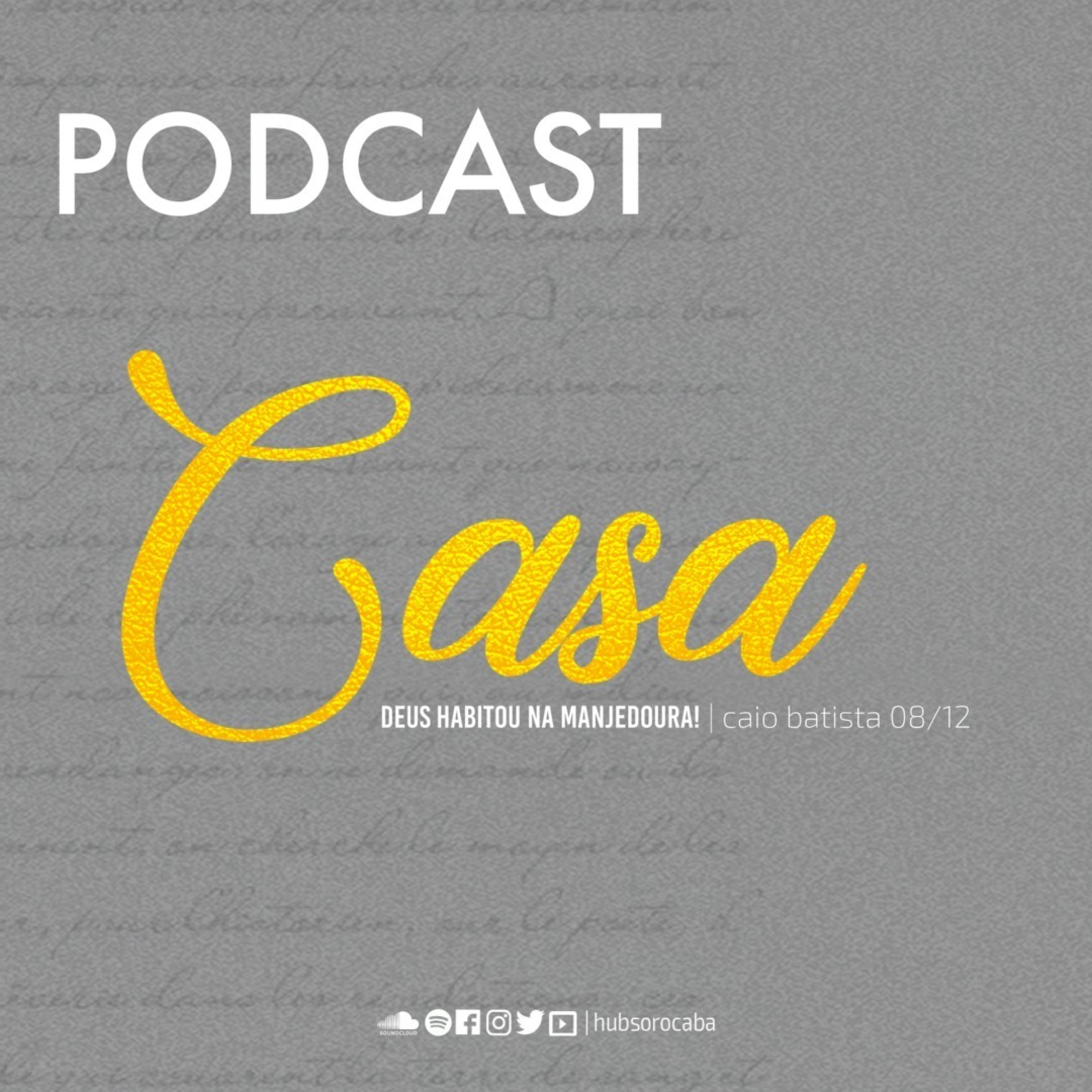 Casa - Deus habitou na manjedoura! | Caio Batista - 08/12/19 episode artwork