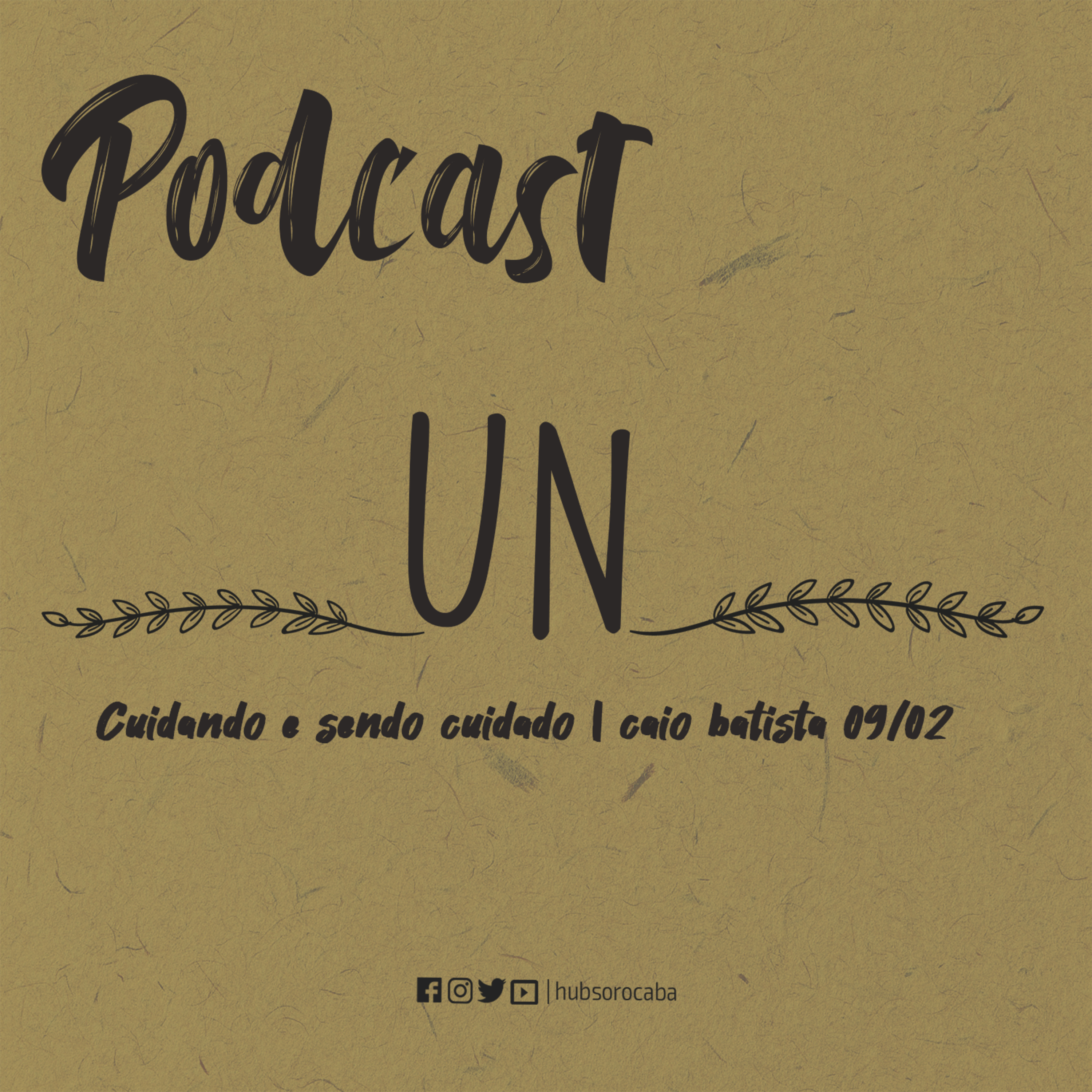 UN | Cuidando e sendo cuidado | Caio Batista 09/02 episode artwork
