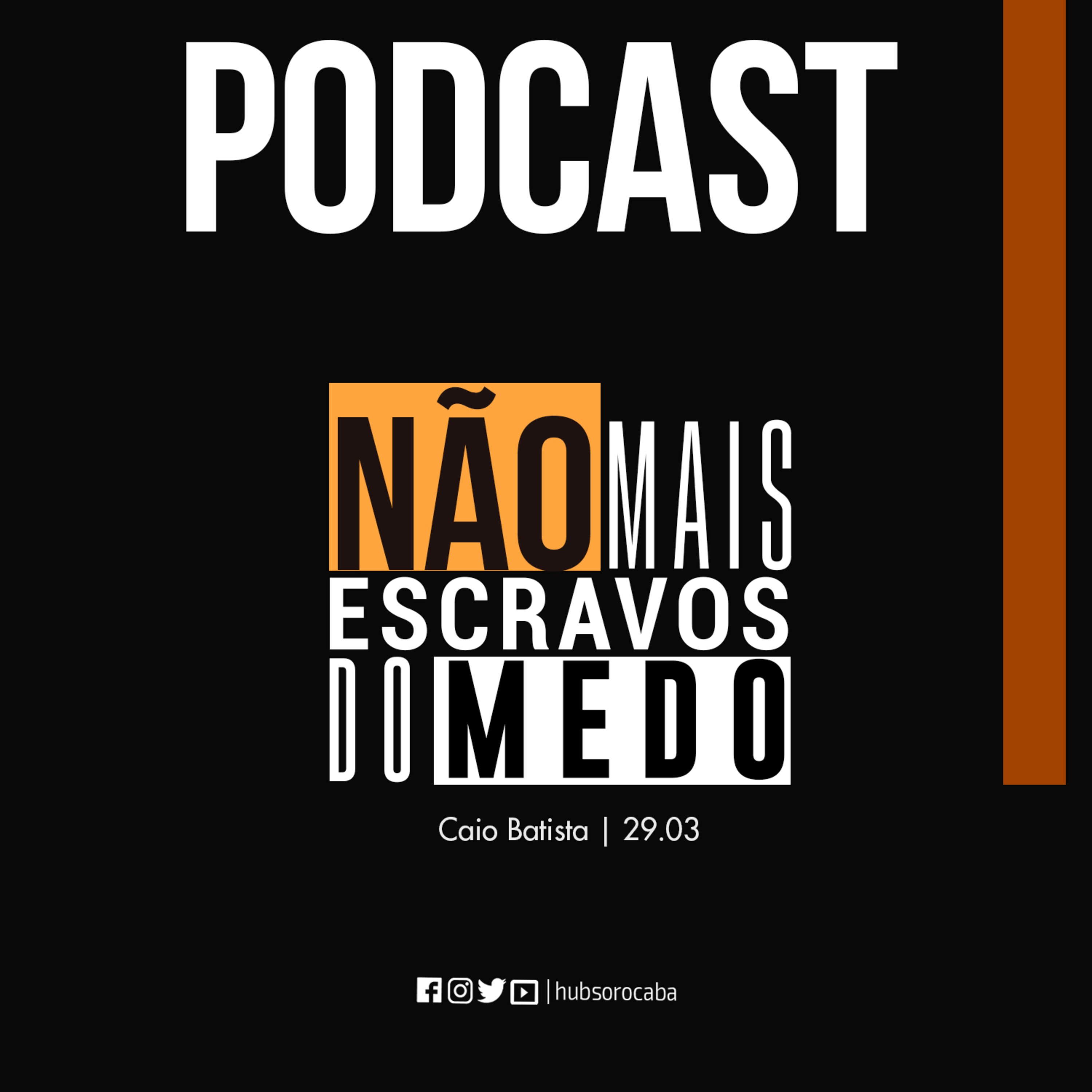 Não mais escravos do medo | Caio Batista 29/03/20 episode artwork