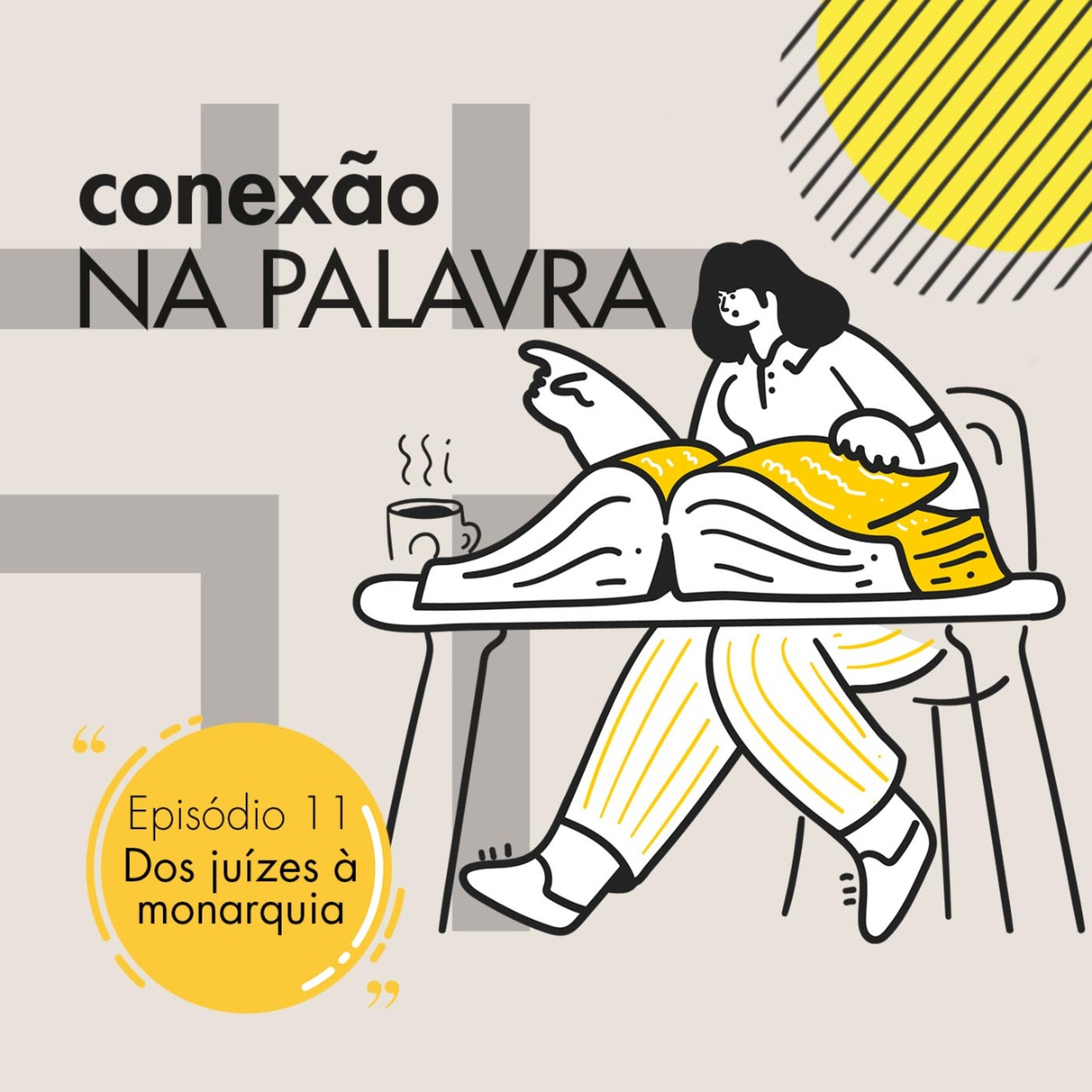 Conexão na Palavra 011: Dos Juízes à Monarquia episode artwork