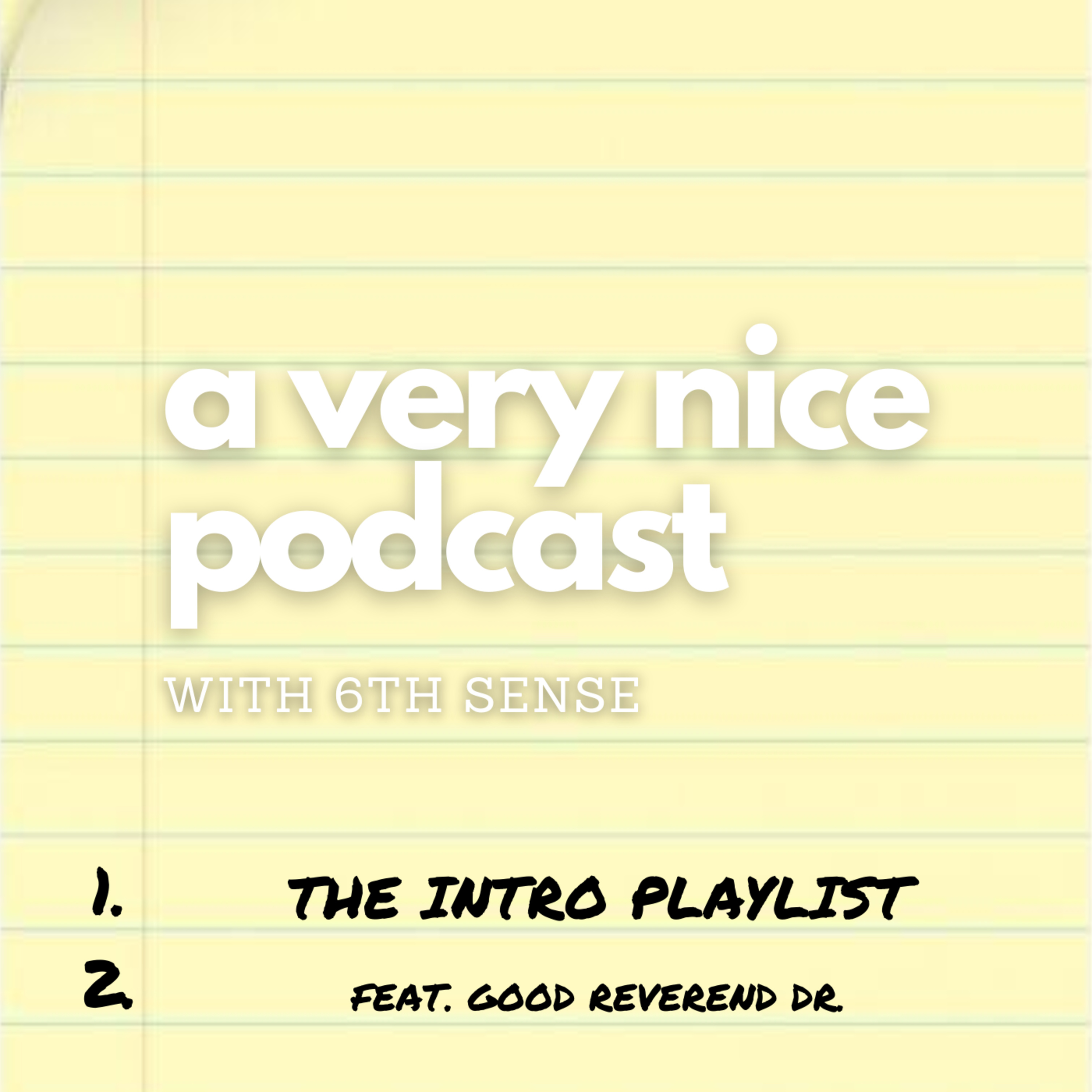 A Very Nice Podcast with 6th Sense