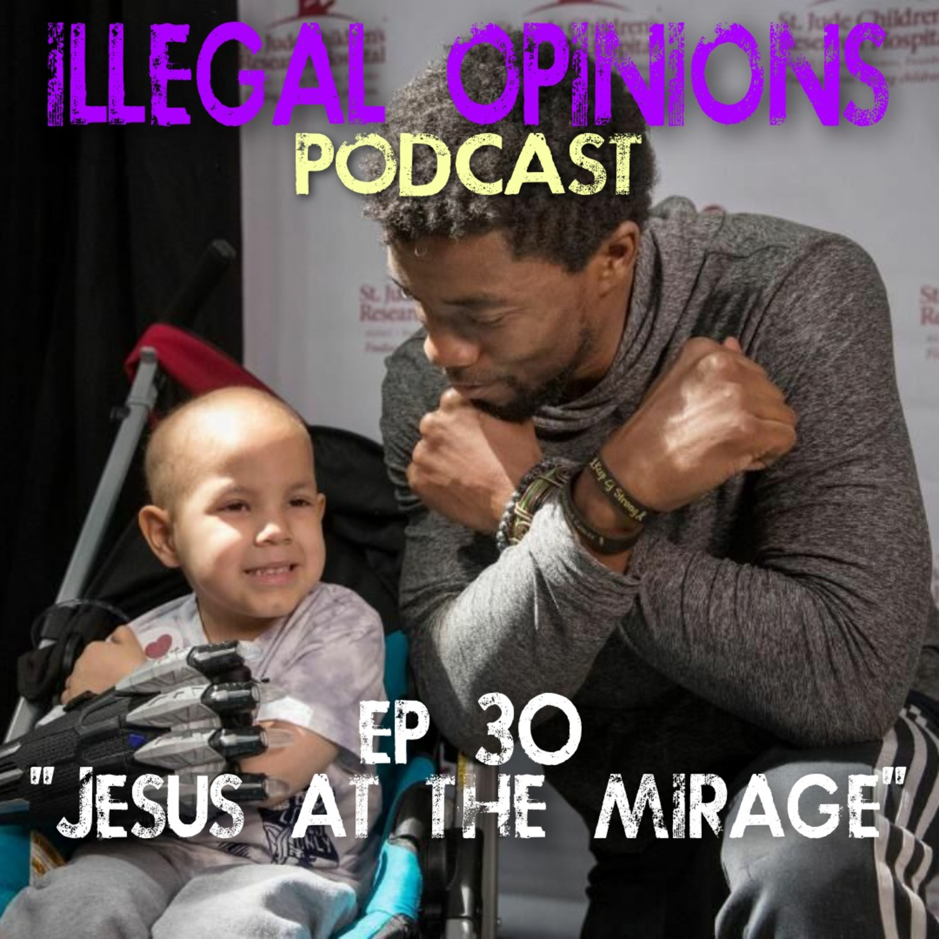 Ep 30: "Jesus at the Mirage"
