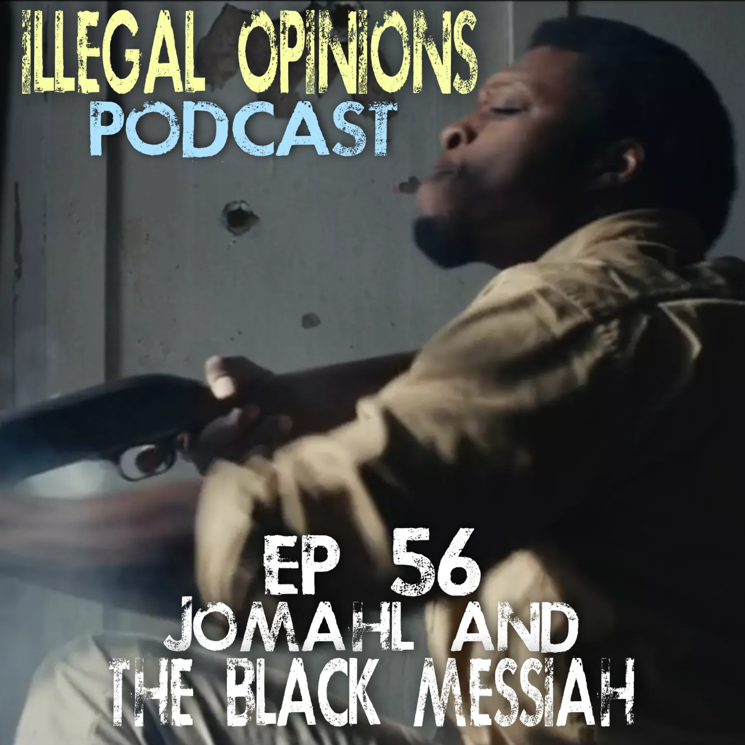 Ep 56: Jomahl And The Black Messiah episode artwork