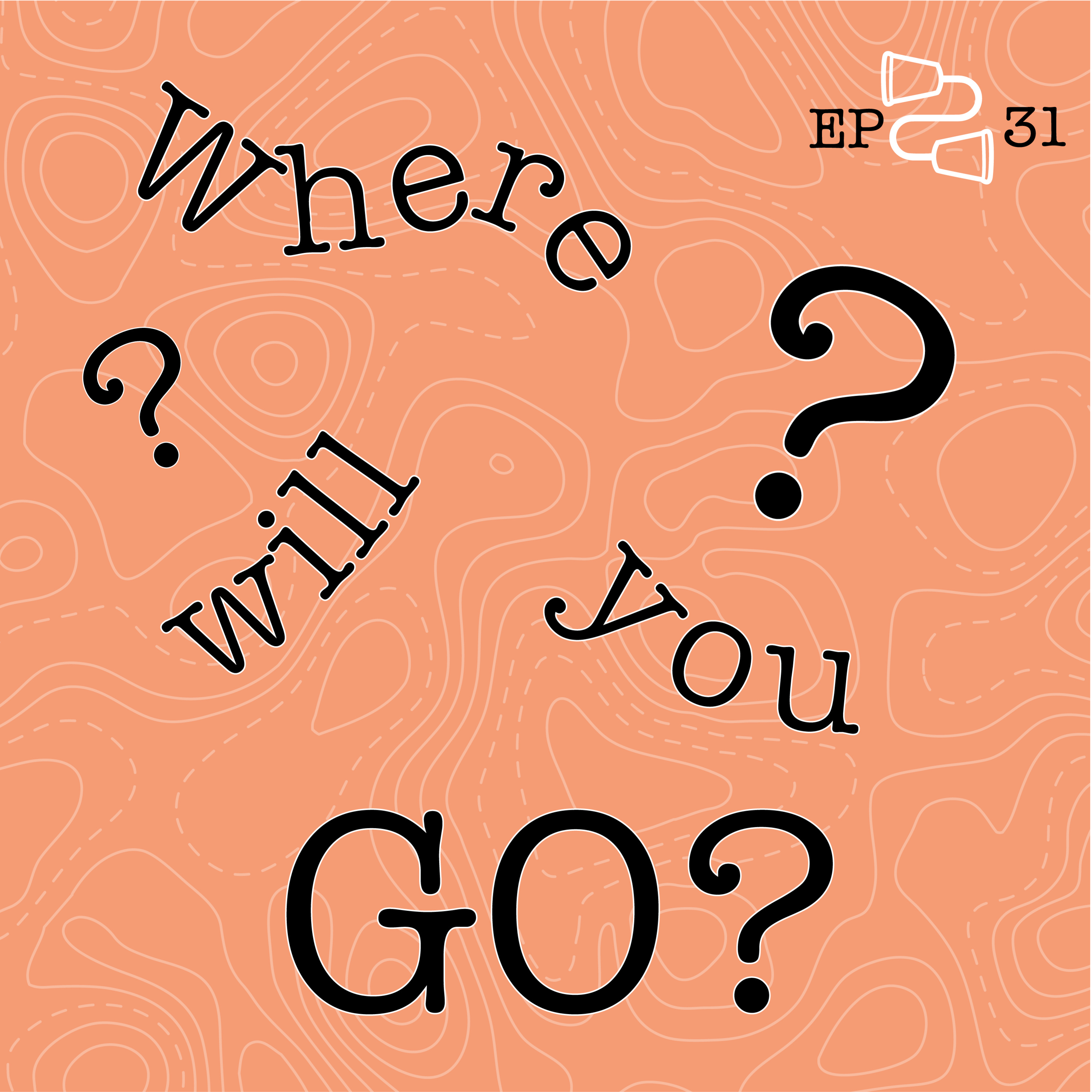 Where Will You Go? Feat. Bailey Stanfield-EP#31