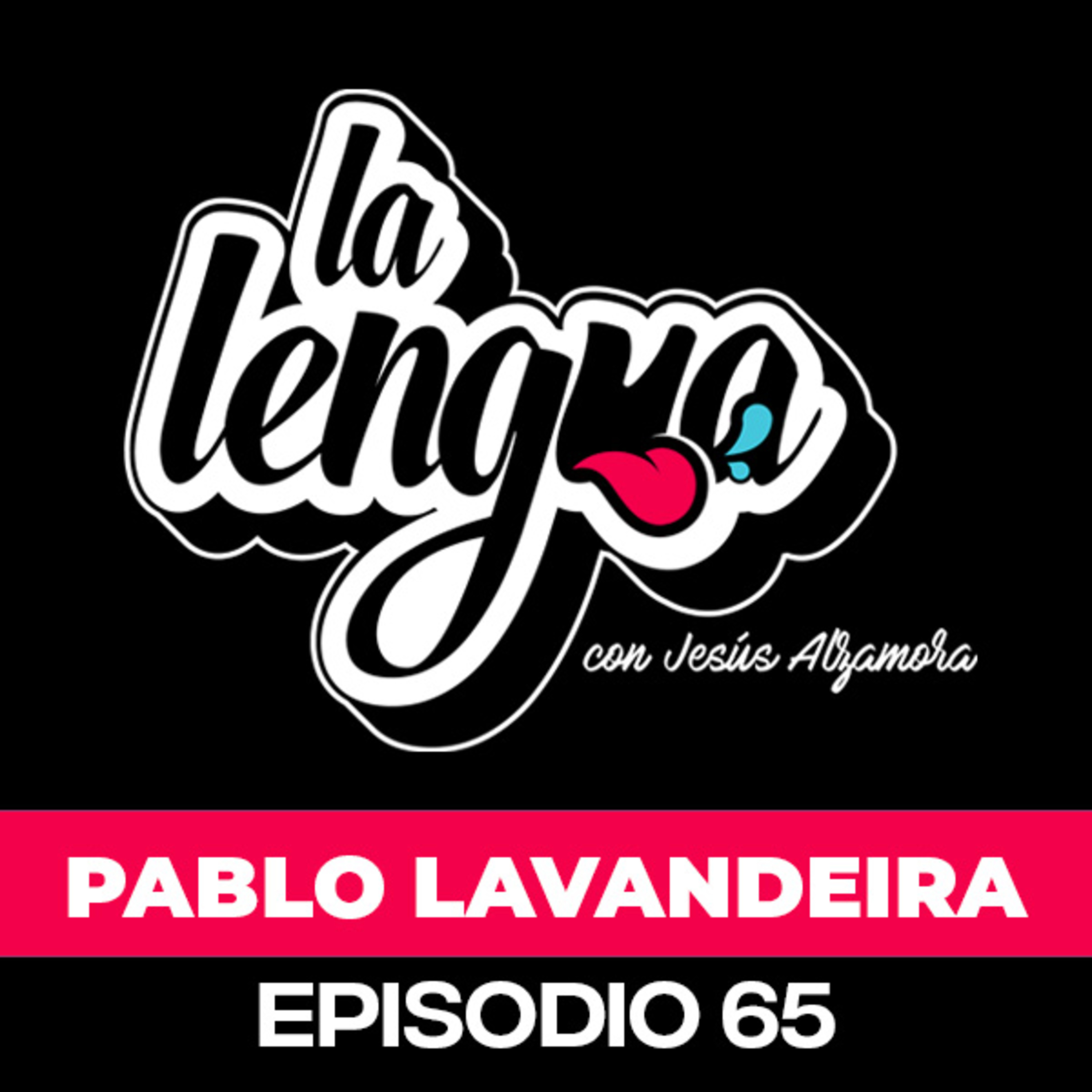 A LOS 17 AÑOS ME HICE CARGO DE MI FAMILIA - Pablo Lavandeira en La Lengua episode artwork