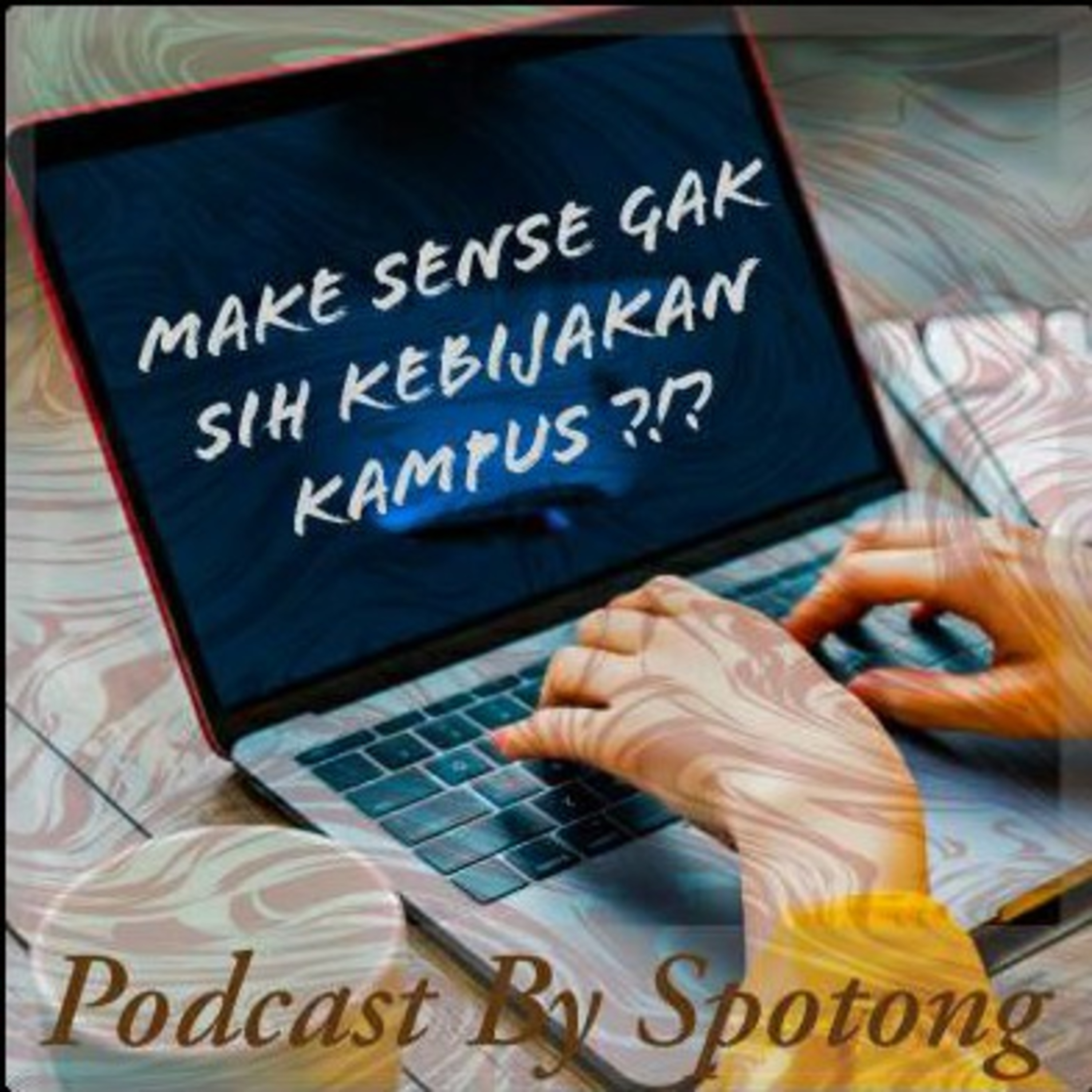 Make Sense Gak Sih Kebijakan Kampus? 