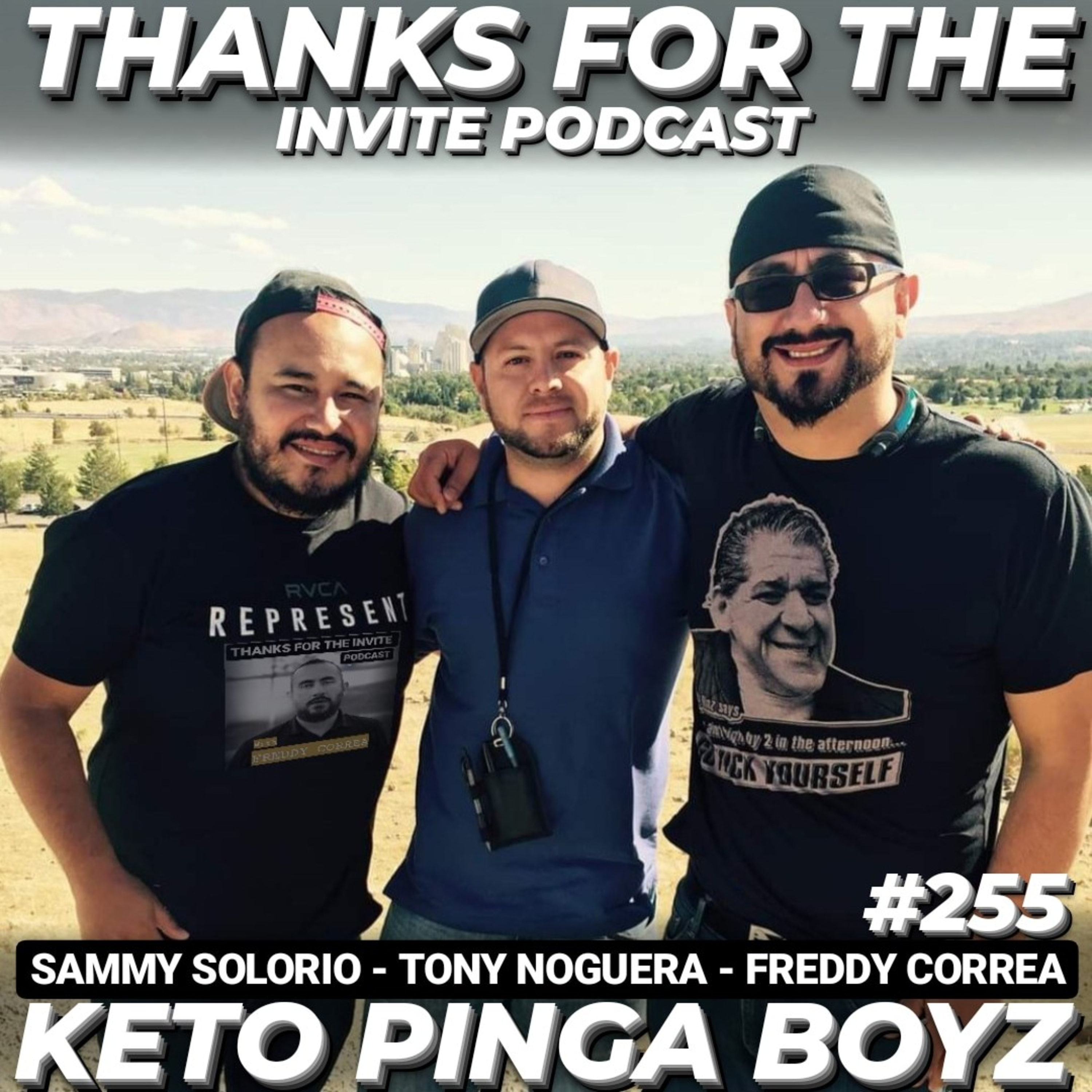 #255a TFTI with Freddy Correa - Keto Pinga Boyz Pt 1 - Sammy Solorio @drummerboyx24 & Tony Noguera @puro.pinche.keto episode artwork