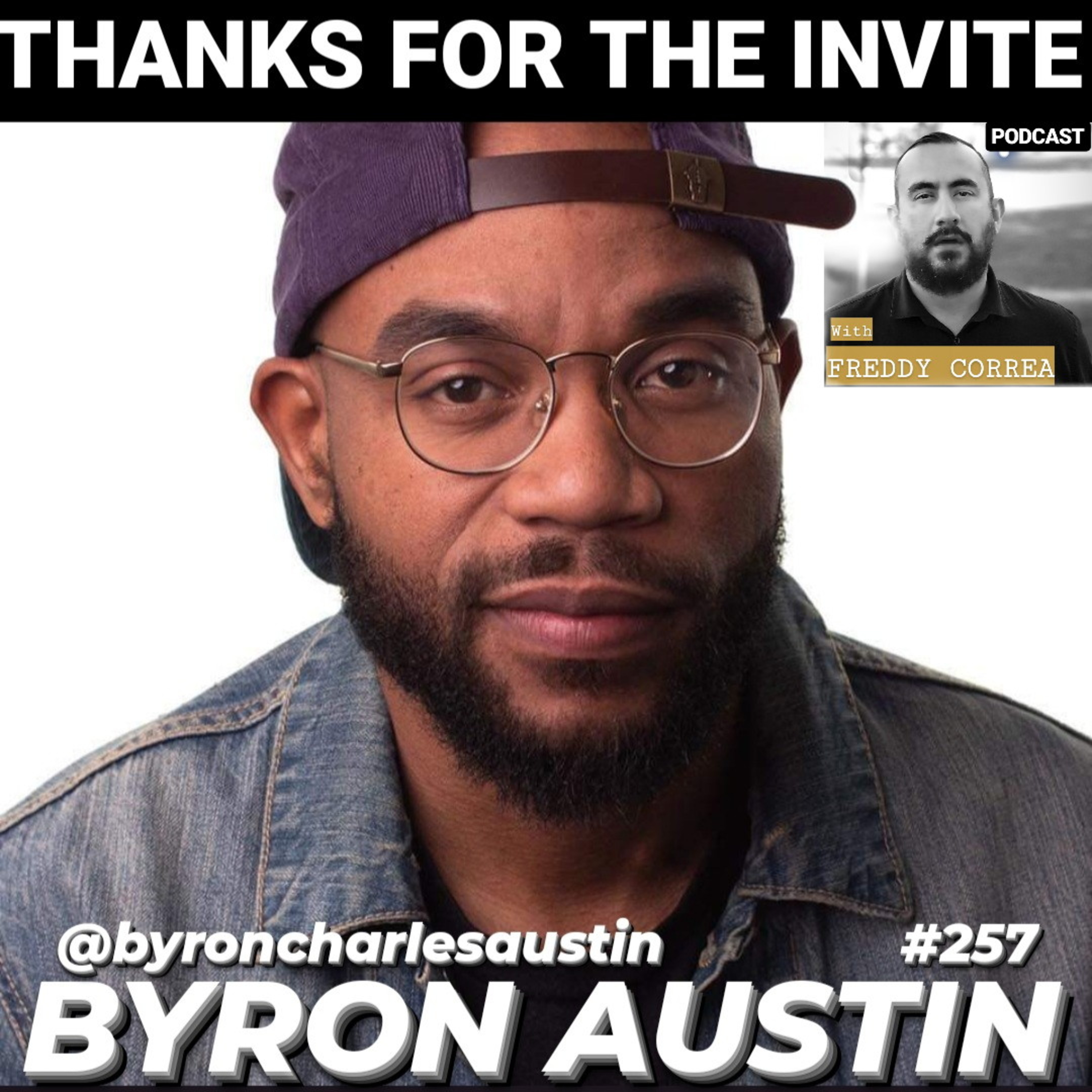 #257 TFTI with Freddy Correa - Byron Austin @byroncharlesaustin & Ian Burford @ianburford episode artwork