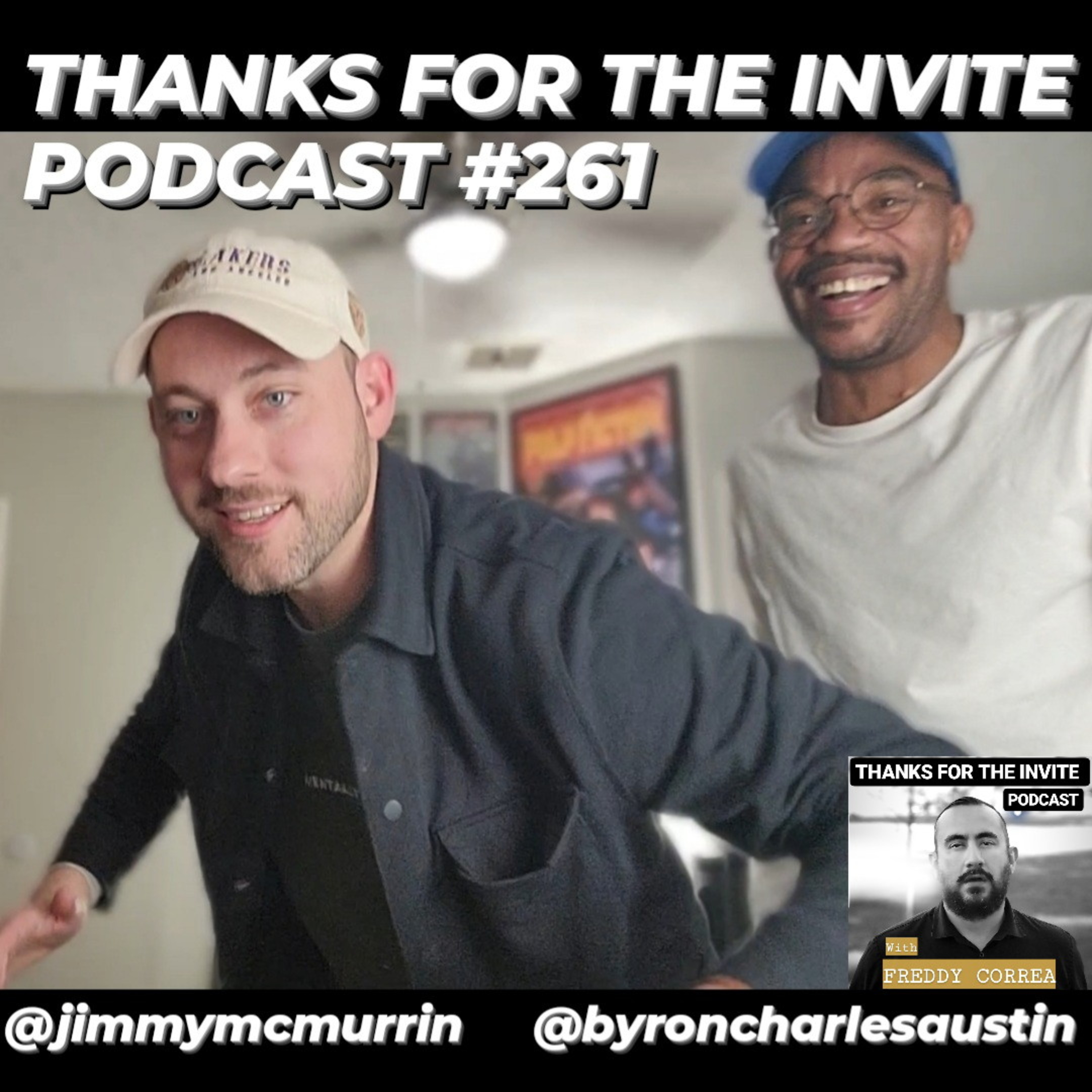 #261 TFTI with Freddy Correa - Byron Austin @byroncharlesaustin & Jimmy McMurrin @jimmymcmurrin episode artwork