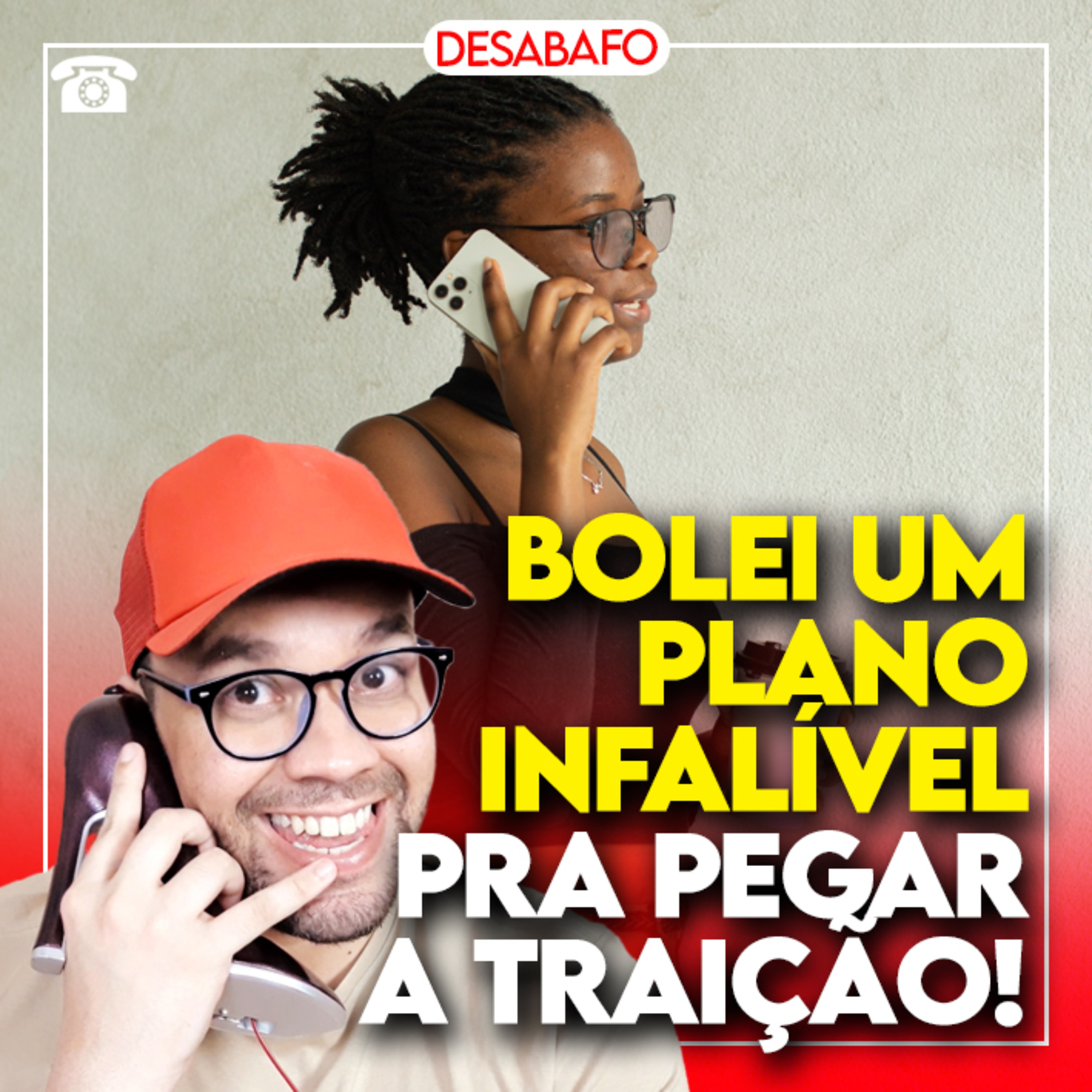 Bolei um PLANO INFALÍVEL pra pegar a TRAIÇÃO