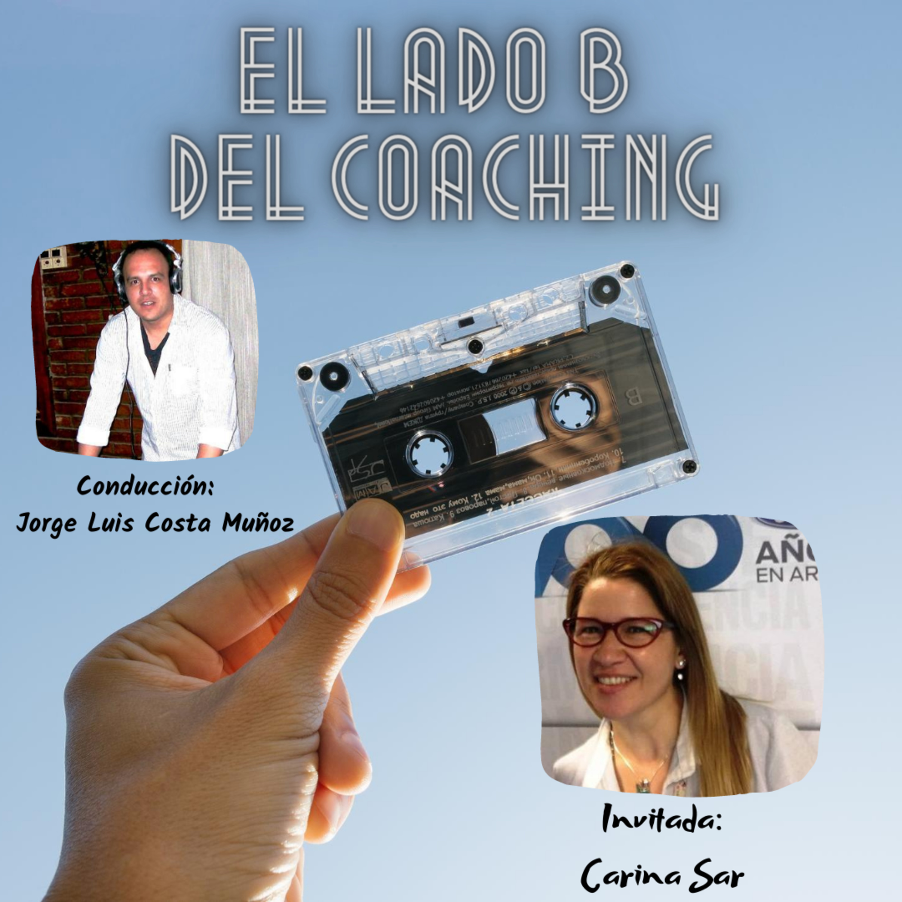 El lado B del coaching / Invitada de hoy: Carina Sar (Neuro-Agile Coach & Trainer)