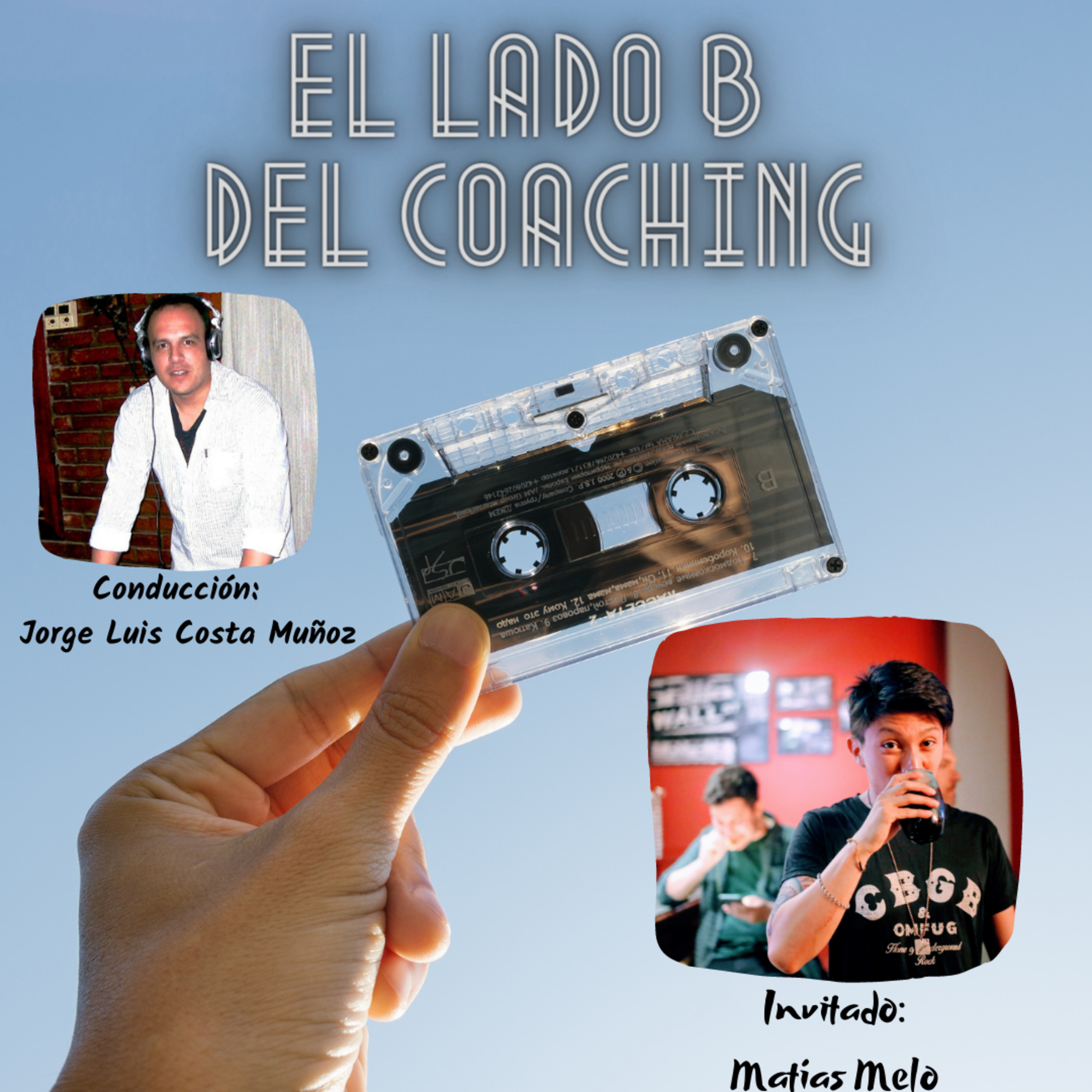 El lado B del coaching / Invitado de hoy: Matías Melo (Cofundador de BTC)
