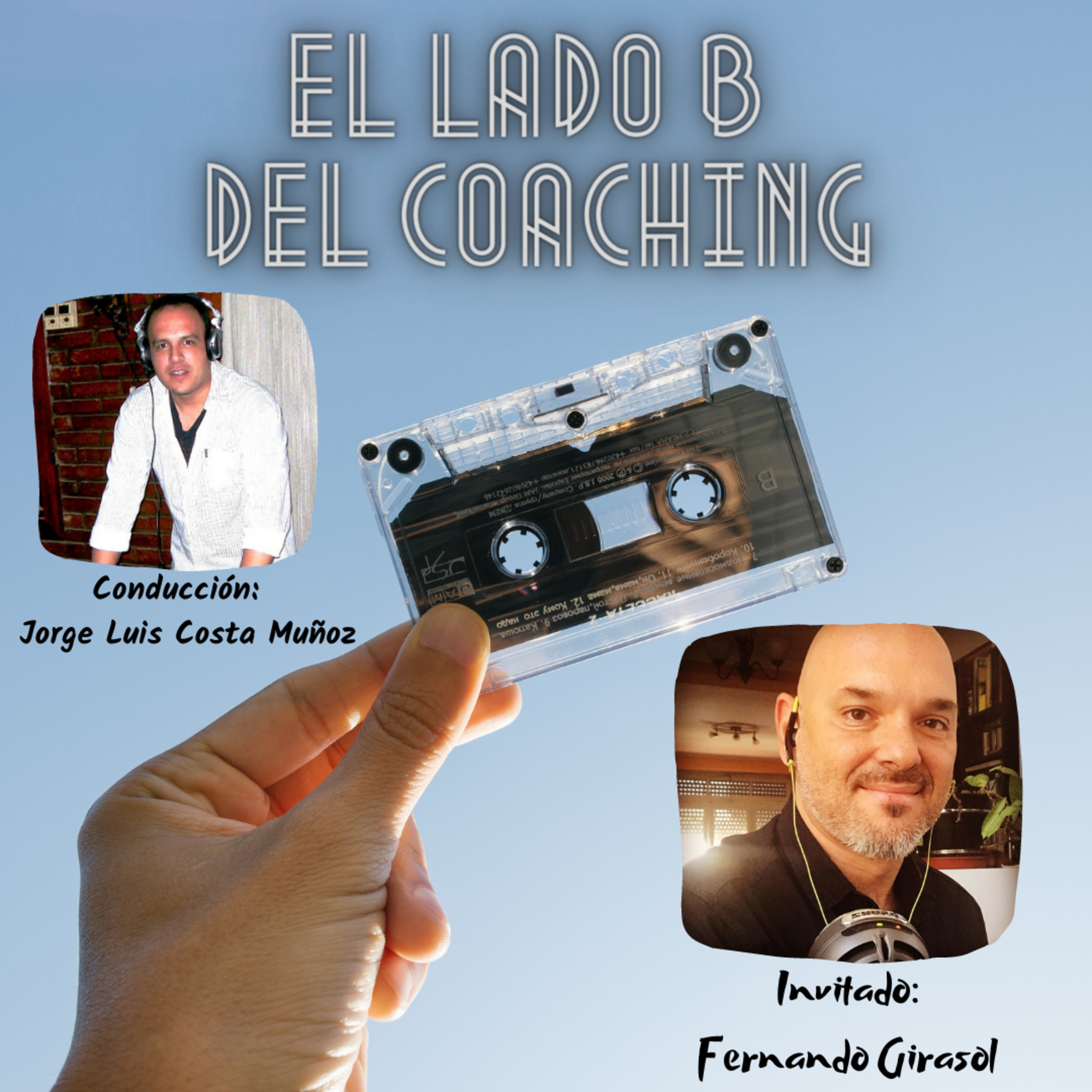 El lado B del coaching / Invitado de hoy: Fernando Girasol (Director & Cofundador de Presscoaching)