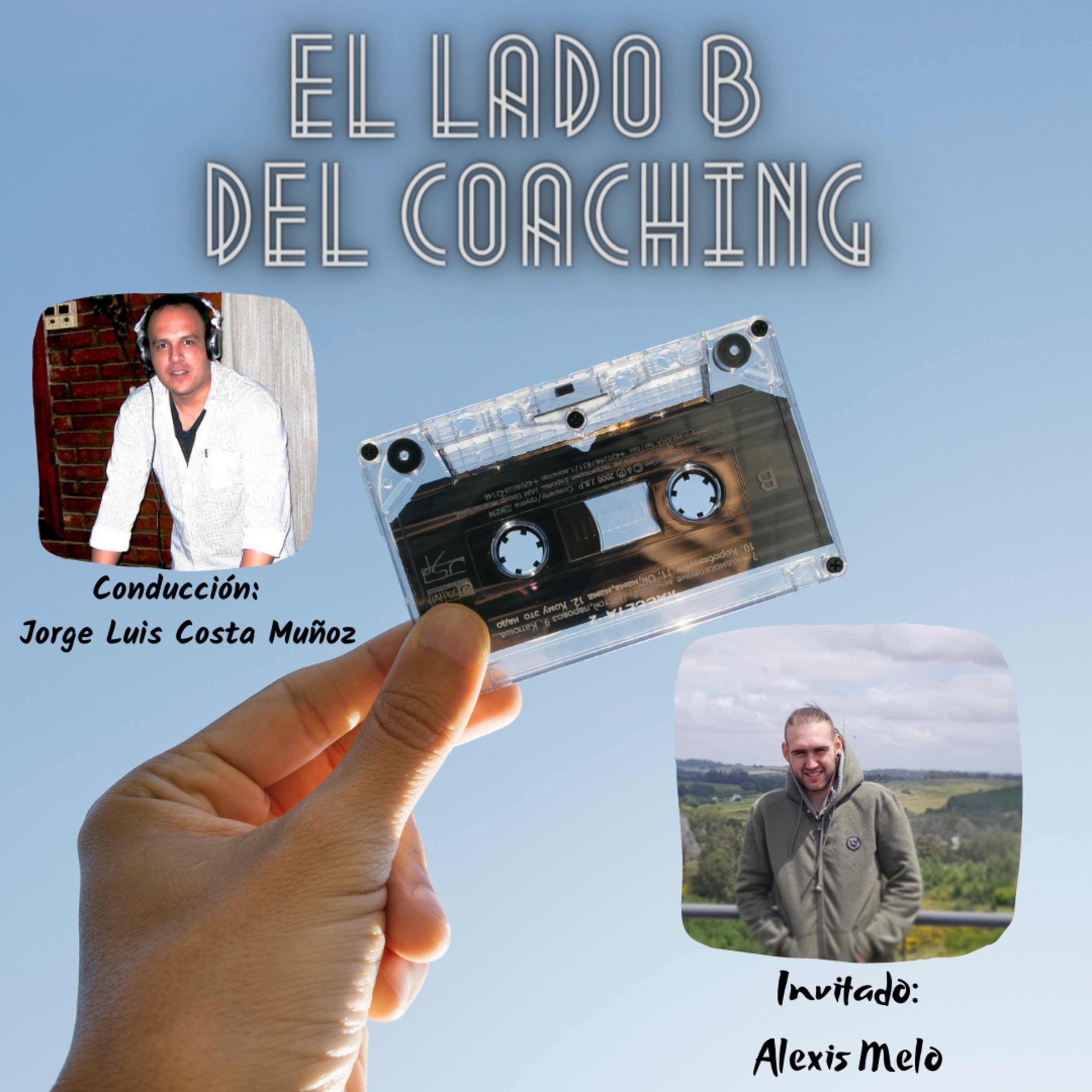 El lado B del coaching / Invitado de hoy: Alexis Melo (Coach Deportivo Especialista en E-Sports)