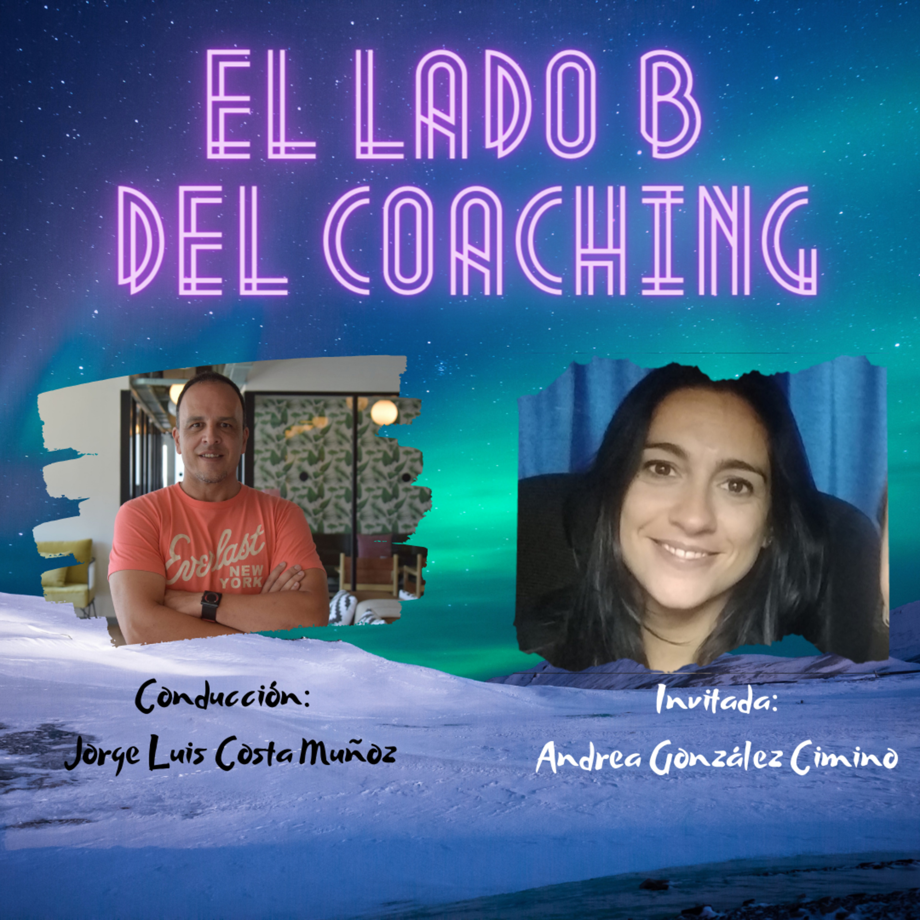 El lado B del coaching / Invitada de hoy: Andrea Gonzalez Cimino (Coach personal)