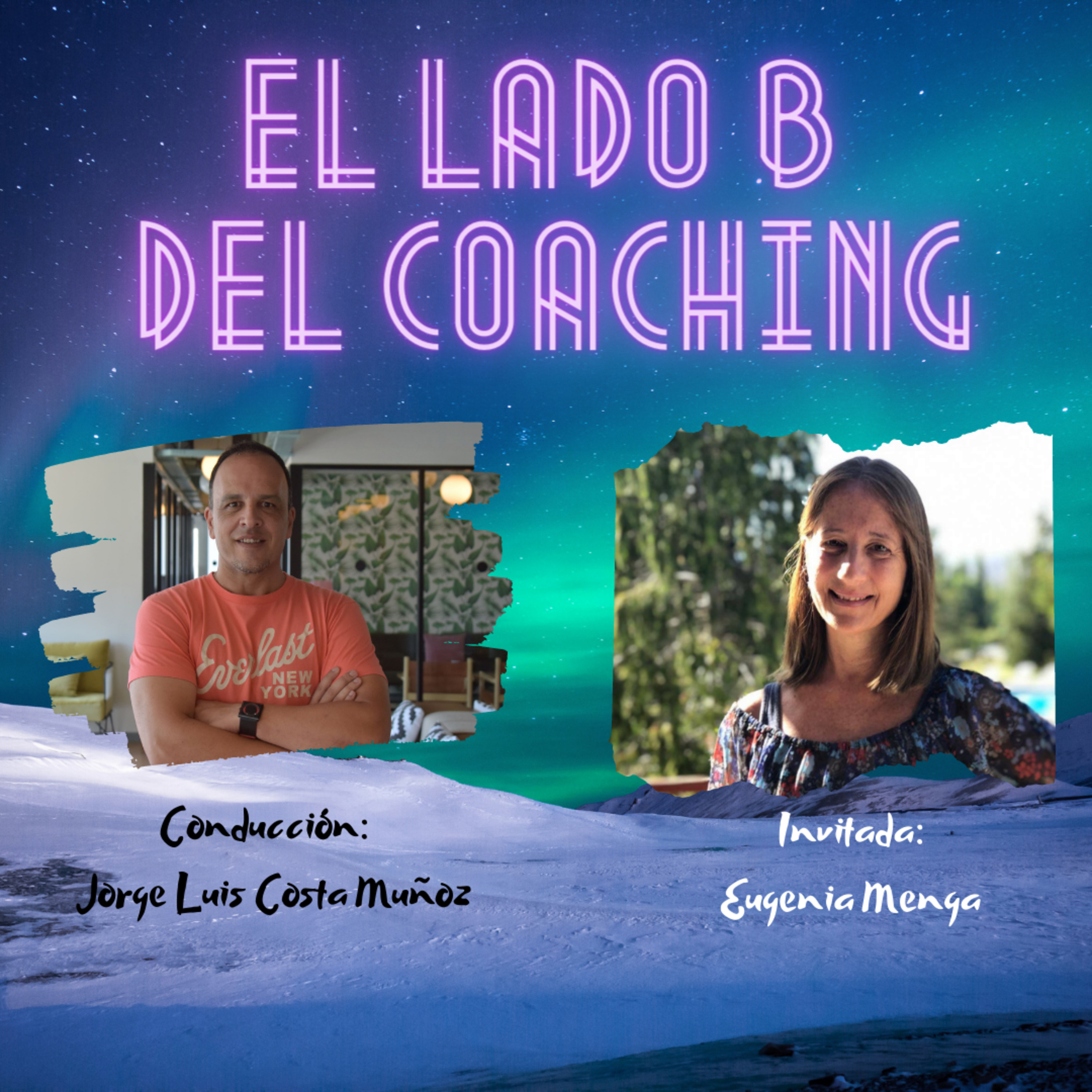 El lado B del coaching / Invitada de hoy: Eugenia Menga (ArquiCoach)